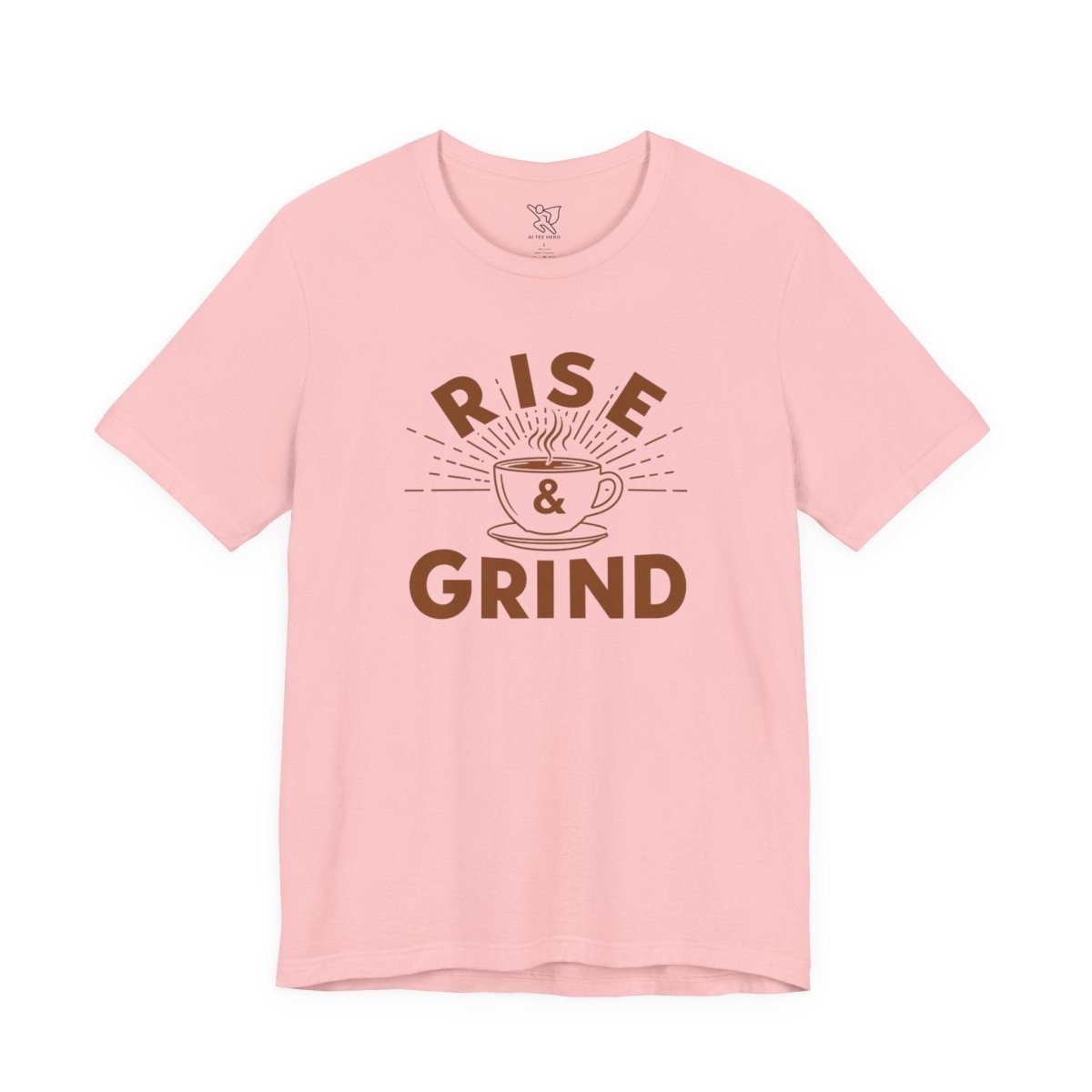 "Rise & Grind" CW - 1 Unisex Tee - Motivational Coffee Shirt, Casual Wear, Gift for Coffee Lovers, Unique Graphic Tee, Relaxed Fit - AI Tee Hero