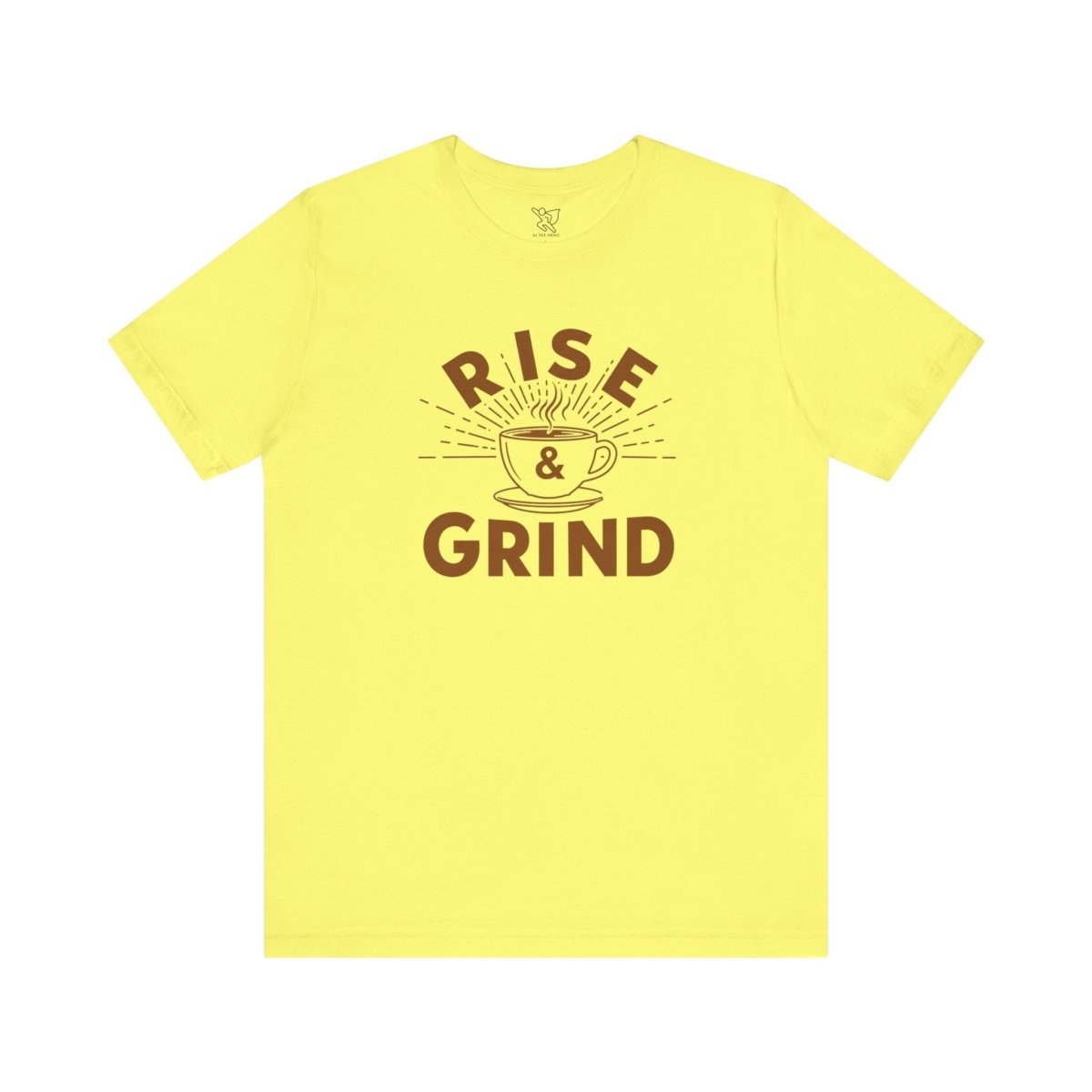 "Rise & Grind" CW - 1 Unisex Tee - Motivational Coffee Shirt, Casual Wear, Gift for Coffee Lovers, Unique Graphic Tee, Relaxed Fit - AI Tee Hero