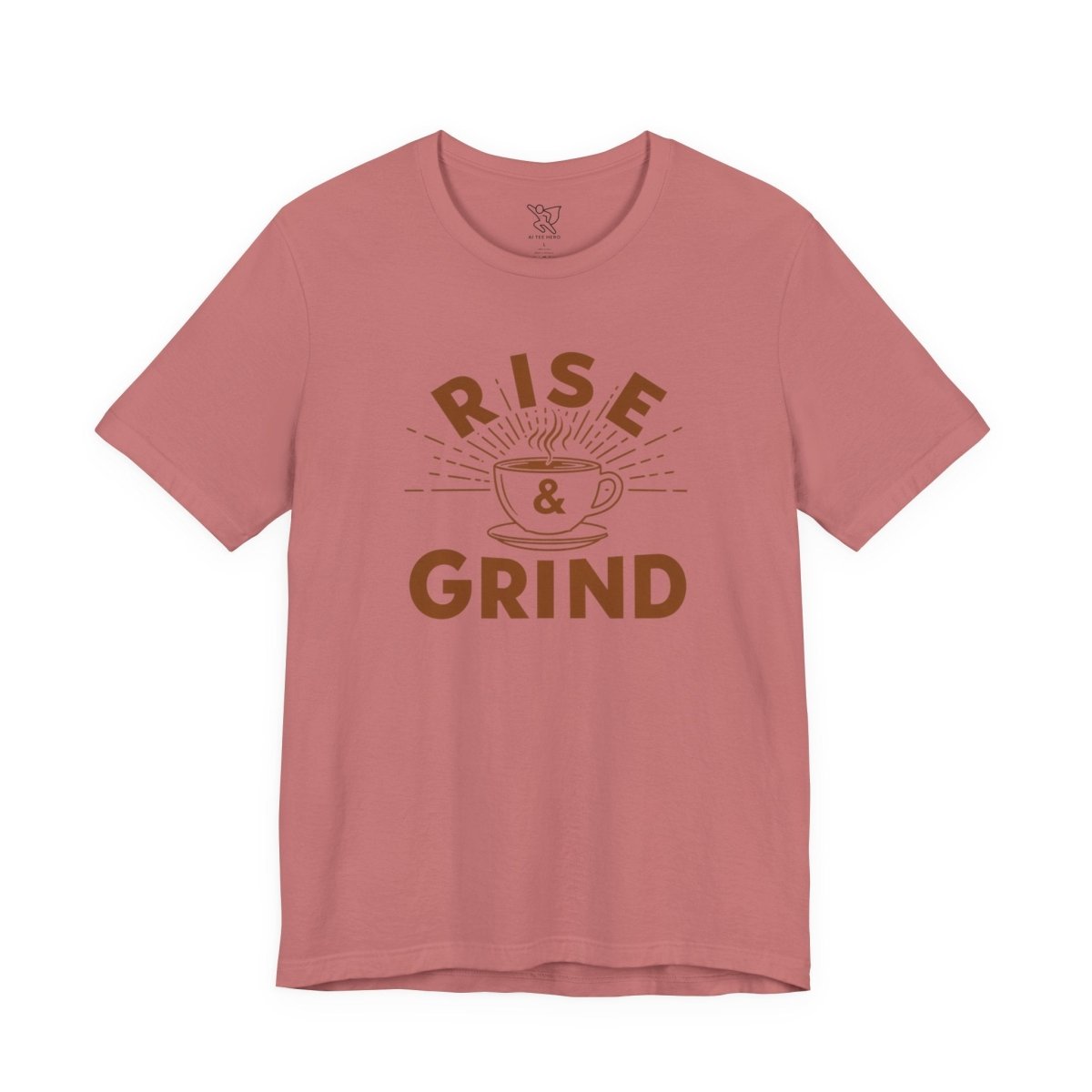 "Rise & Grind" CW - 1 Unisex Tee - Motivational Coffee Shirt, Casual Wear, Gift for Coffee Lovers, Unique Graphic Tee, Relaxed Fit - AI Tee Hero