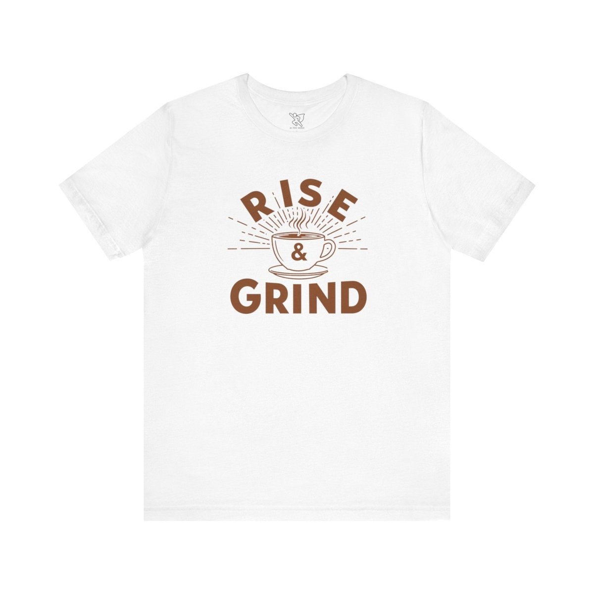 "Rise & Grind" CW - 1 Unisex Tee - Motivational Coffee Shirt, Casual Wear, Gift for Coffee Lovers, Unique Graphic Tee, Relaxed Fit - AI Tee Hero