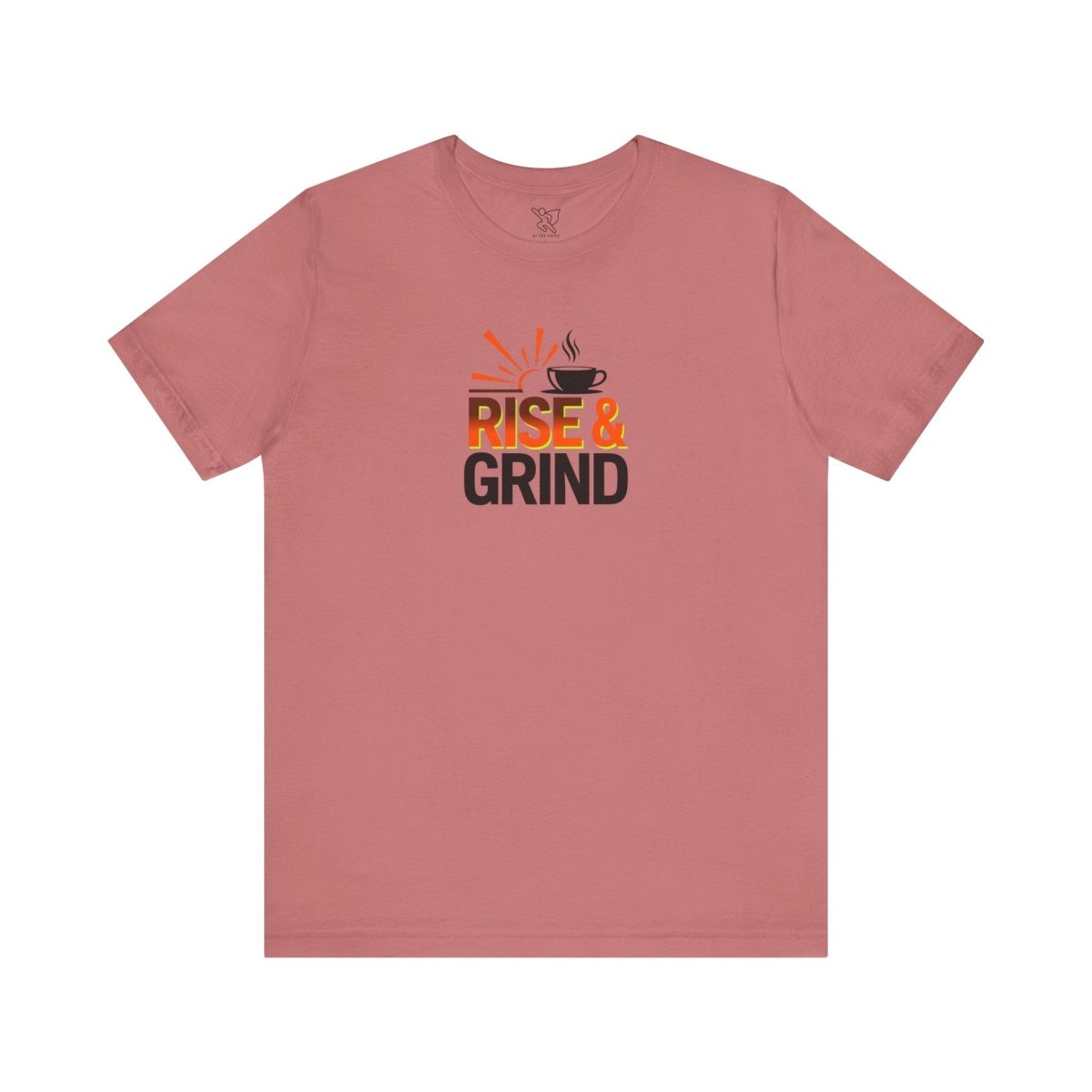 "Rise & Grind" CW - 2 Unisex Tee - Motivational Coffee Shirt, Casual Wear, Gift for Coffee Lovers, Unique Graphic Tee, Relaxed Fit - AI Tee Hero