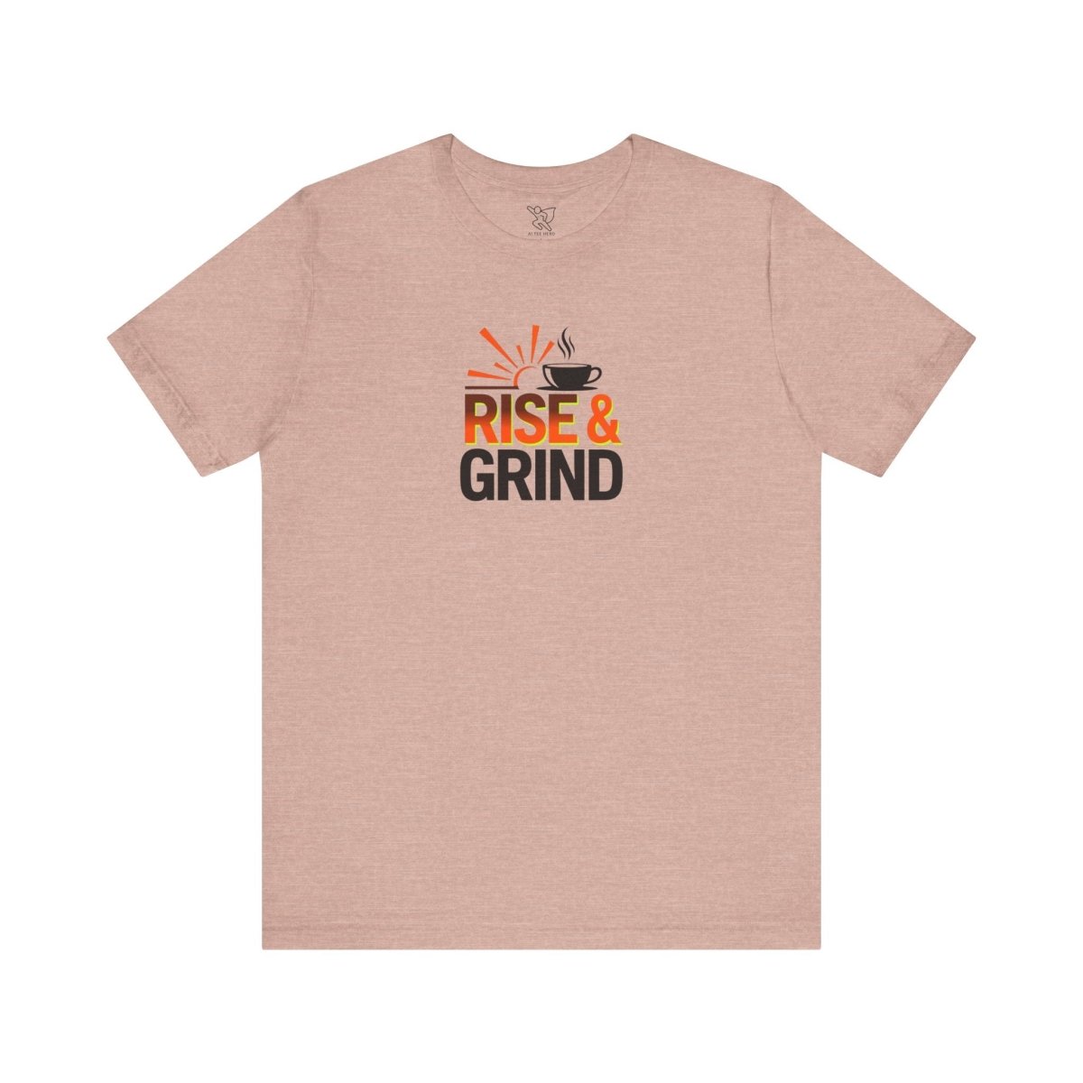 "Rise & Grind" CW - 2 Unisex Tee - Motivational Coffee Shirt, Casual Wear, Gift for Coffee Lovers, Unique Graphic Tee, Relaxed Fit - AI Tee Hero