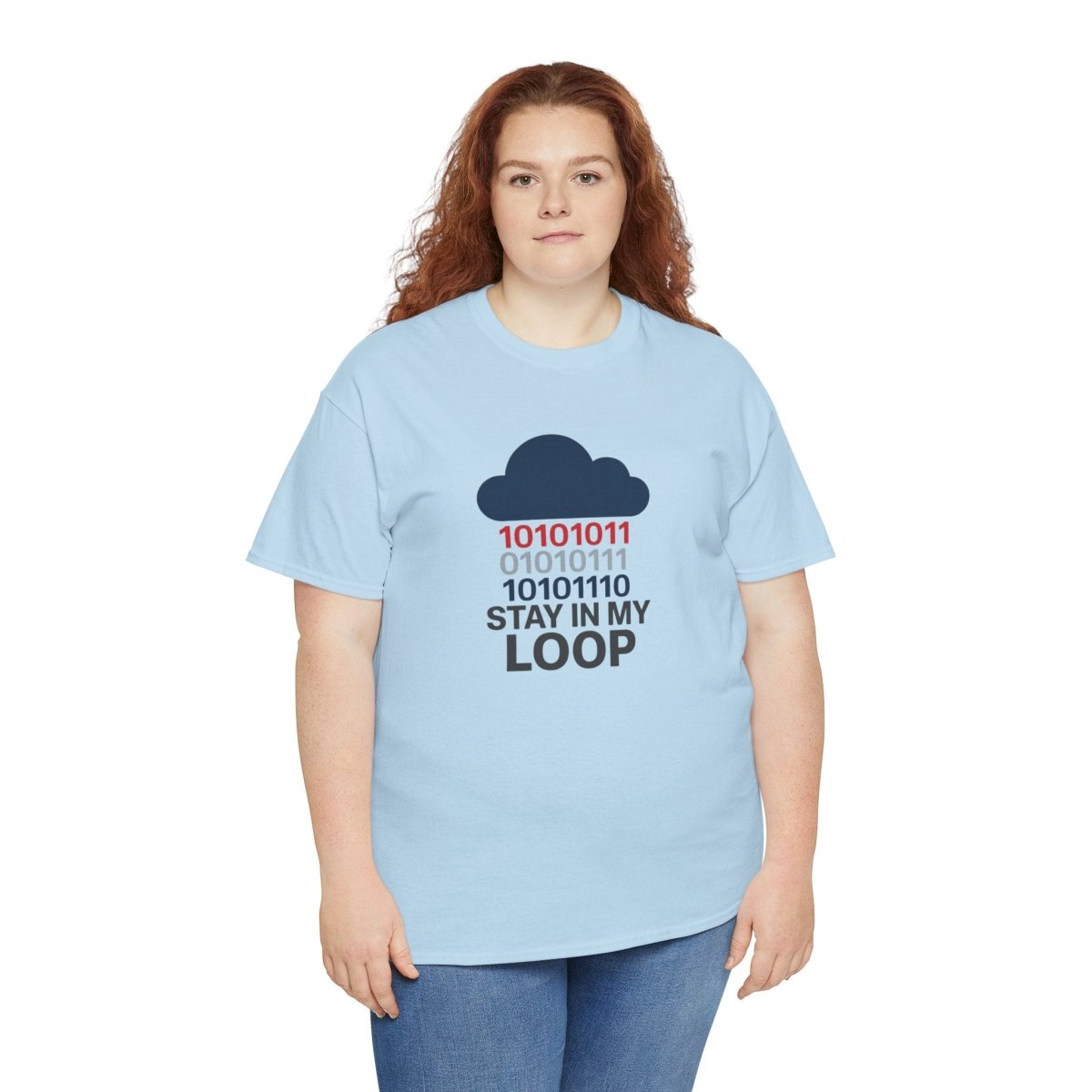 "Stay in My Loop T-Shirt" Tech Humor Shirt, Gift for Coders, Casual Everyday Wear, Cloud Design CW - 1 Blue - AI Tee Hero