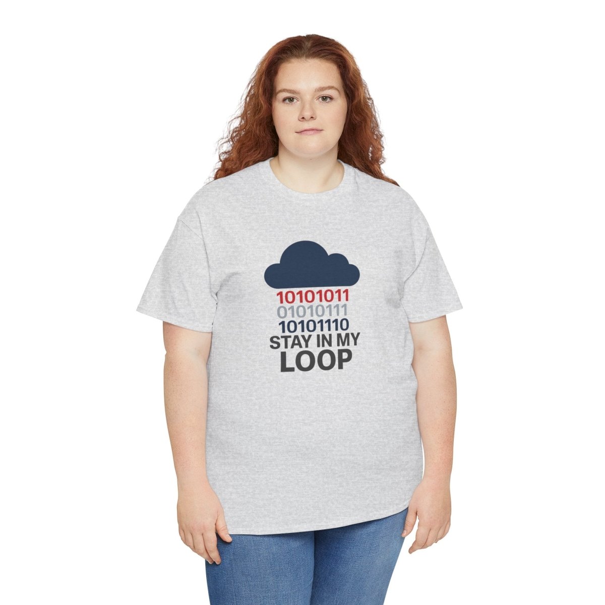"Stay in My Loop T-Shirt" Tech Humor Shirt, Gift for Coders, Casual Everyday Wear, Cloud Design CW - 1 Blue - AI Tee Hero