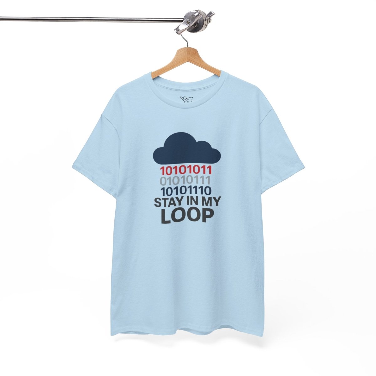 "Stay in My Loop T-Shirt" Tech Humor Shirt, Gift for Coders, Casual Everyday Wear, Cloud Design CW - 1 Blue - AI Tee Hero
