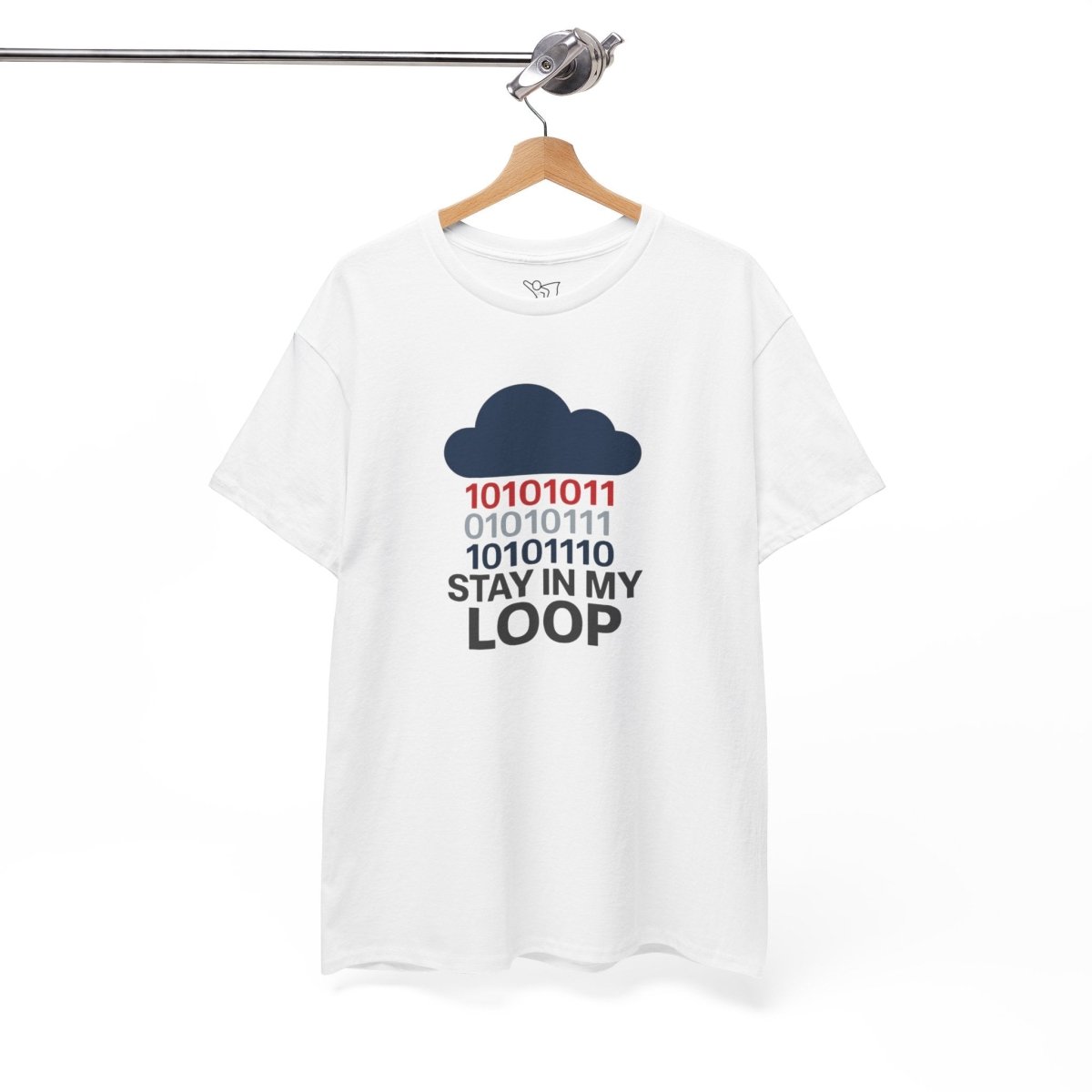"Stay in My Loop T-Shirt" Tech Humor Shirt, Gift for Coders, Casual Everyday Wear, Cloud Design CW - 1 Blue - AI Tee Hero