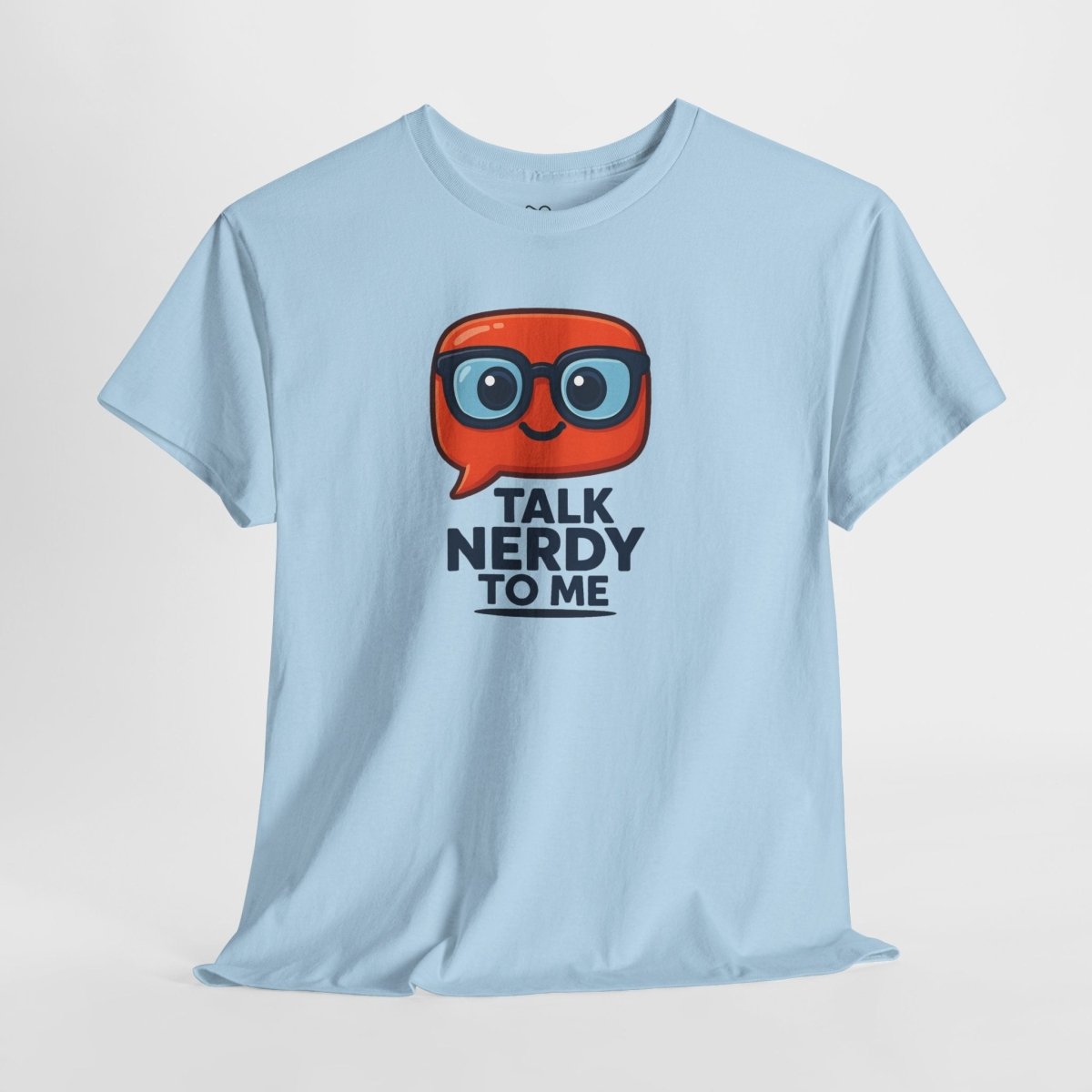 "Talk Nerdy to Me" Geeky Humor T-Shirt, Fun Cotton Tee, Nerdy Gift, Unisex Graphic Tee, Casual Everyday Wear - AI Tee Hero