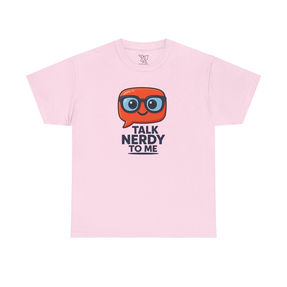 "Talk Nerdy to Me" Geeky Humor T-Shirt, Fun Cotton Tee, Nerdy Gift, Unisex Graphic Tee, Casual Everyday Wear - AI Tee Hero