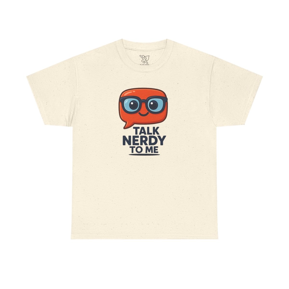 "Talk Nerdy to Me" Geeky Humor T-Shirt, Fun Cotton Tee, Nerdy Gift, Unisex Graphic Tee, Casual Everyday Wear - AI Tee Hero