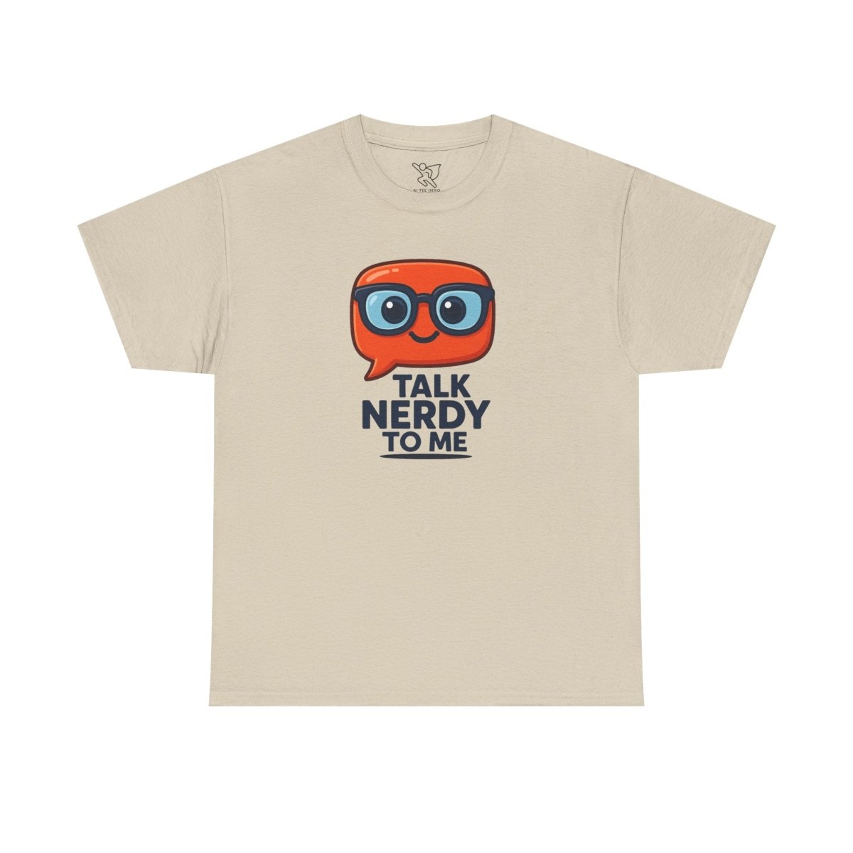 "Talk Nerdy to Me" Geeky Humor T-Shirt, Fun Cotton Tee, Nerdy Gift, Unisex Graphic Tee, Casual Everyday Wear - AI Tee Hero