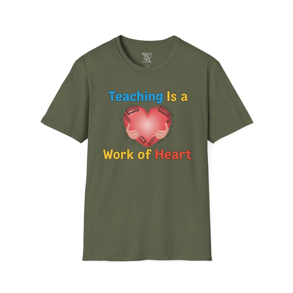 "Teaching Is a Work of Heart" CW - 1 Unisex Teacher Gift, Softstyle Tee, Appreciation Day Apparel, Back to School Clothing - AI Tee Hero