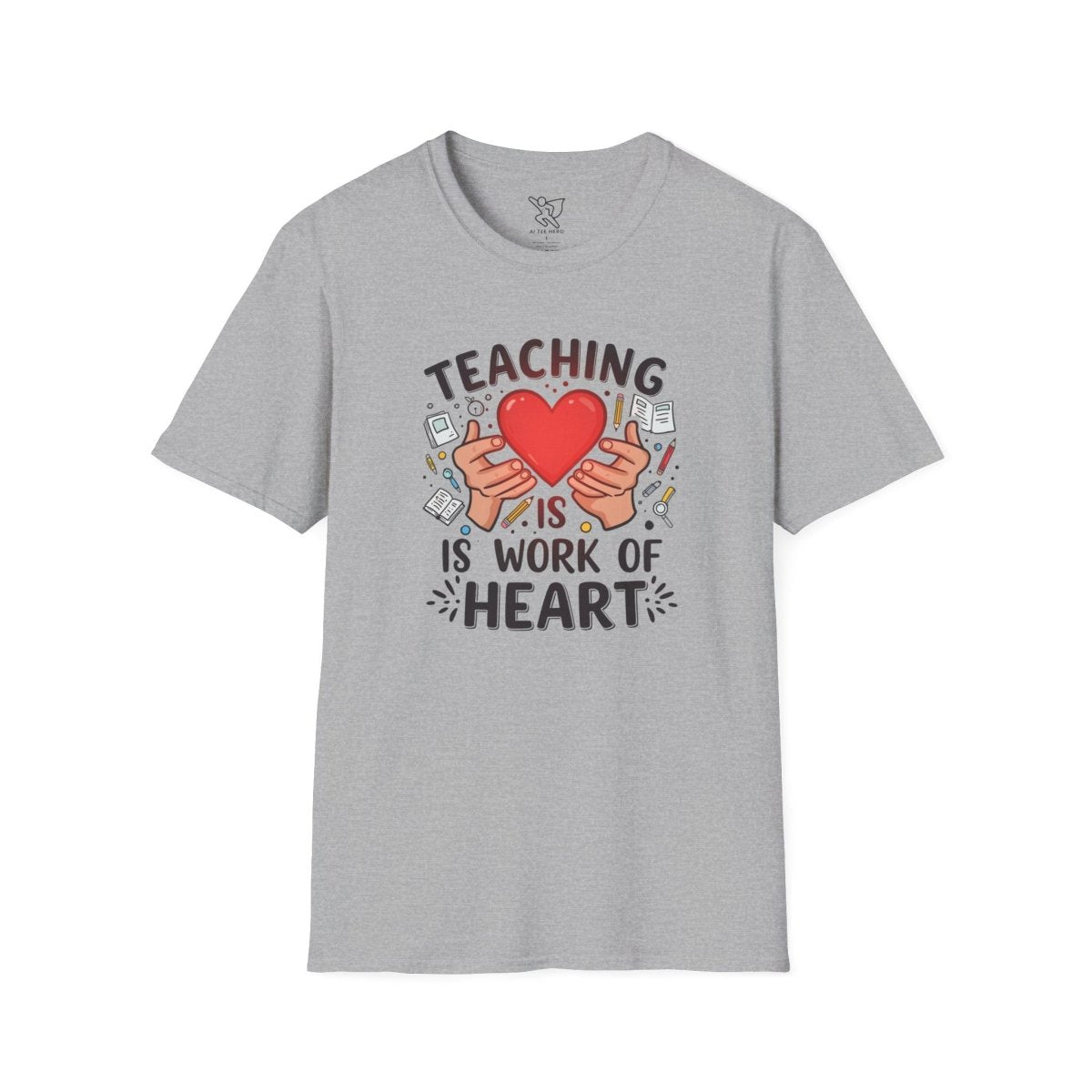 "Teaching Is a Work of Heart" CW - 3 Unisex Teacher Gift, Softstyle Tee, Appreciation Day Apparel, Back to School Clothing - AI Tee Hero