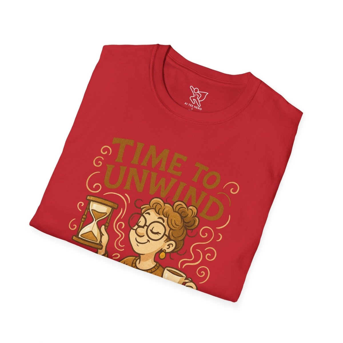 "Time to Unwind Shirt" Unisex Relaxation T-Shirt, Gift for Stress Relief, Casual Wear, Relaxing Day Tees, Self - Care Clothing - MINDSet Collection - AI Tee Hero