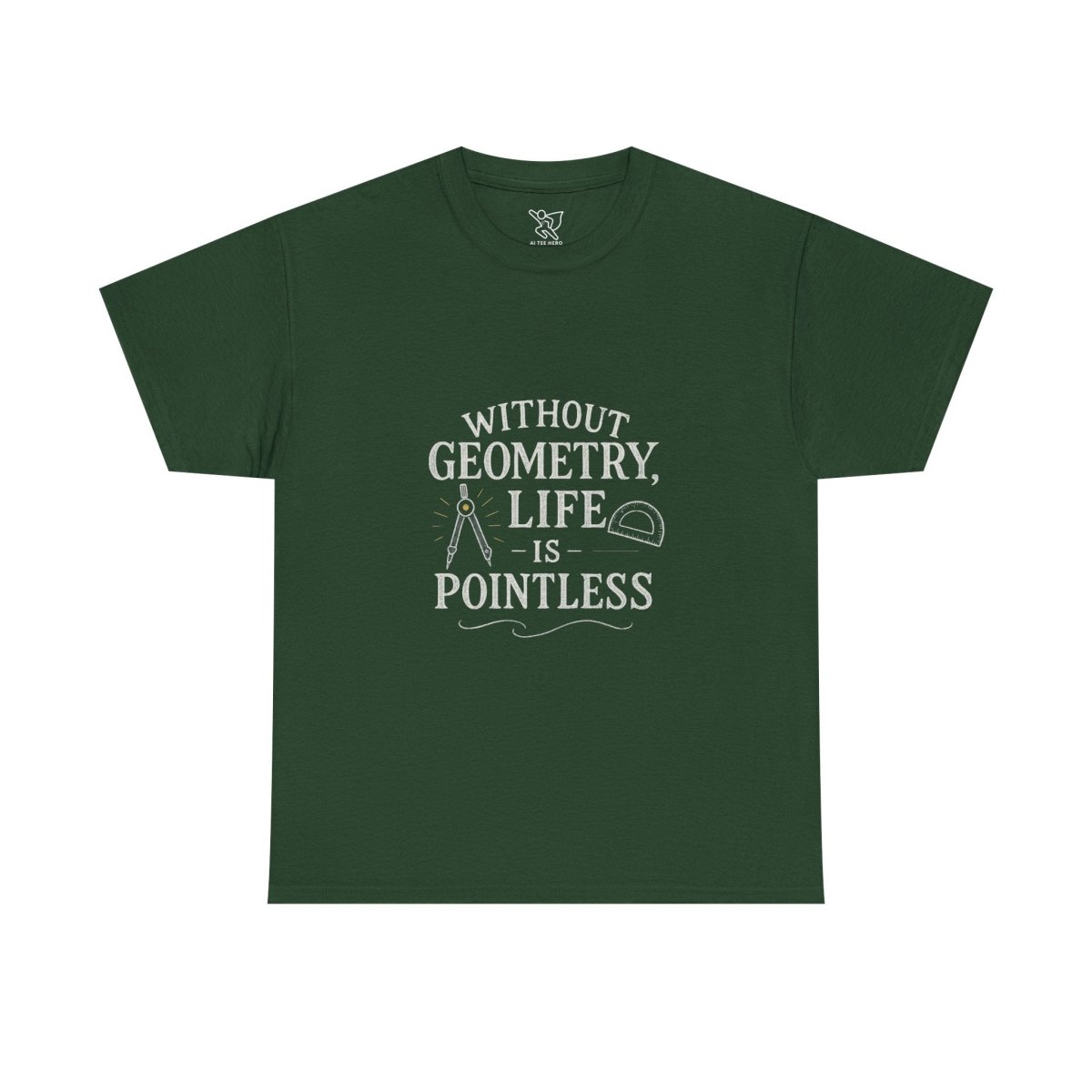 "Without Geometry, Life is Pointless" Unisex Tee | Funny Math Shirt, Educational Apparel, Gift for Teachers, Math Lovers, Unique Birthday Present - AI Tee Hero