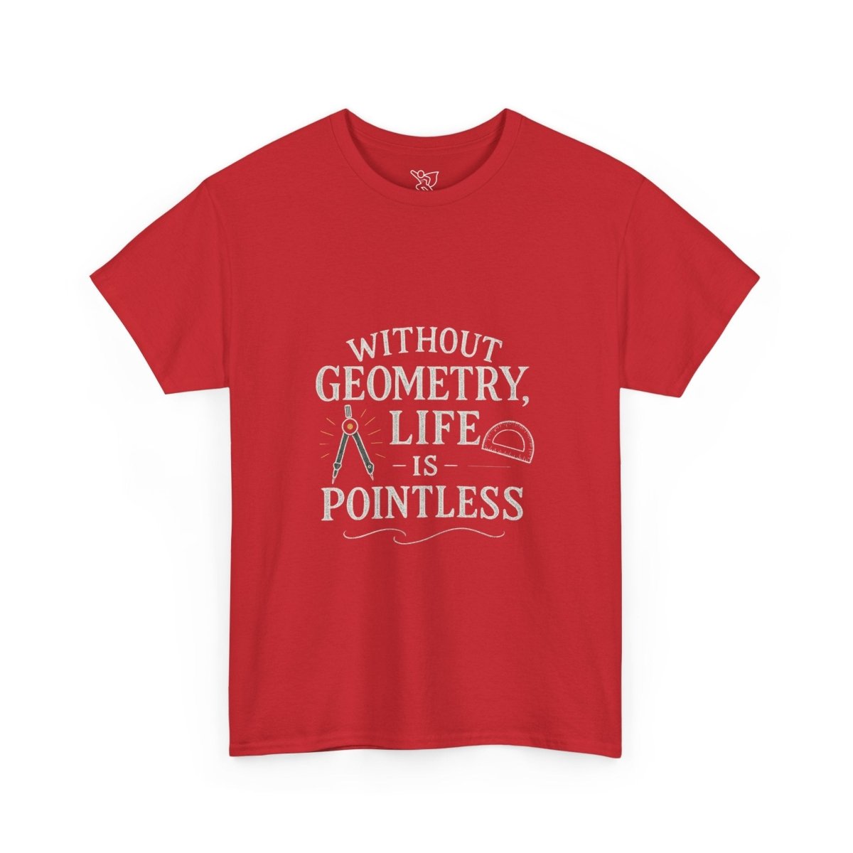 "Without Geometry, Life is Pointless" Unisex Tee | Funny Math Shirt, Educational Apparel, Gift for Teachers, Math Lovers, Unique Birthday Present - AI Tee Hero