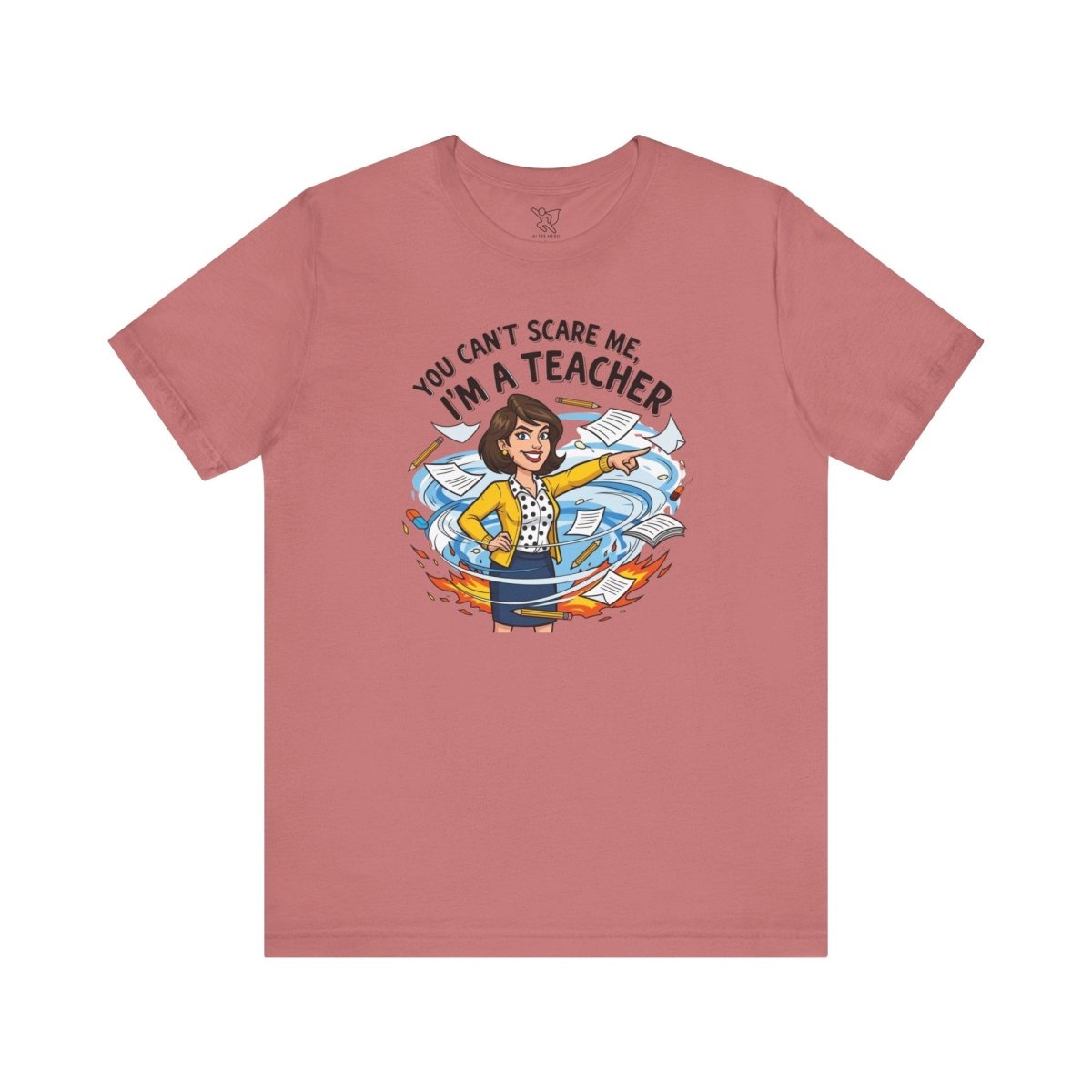 "You Can't Scare Me, I'm a Teacher" CW - 1 Teacher Humor Short Sleeve Tee, Funny Teacher Shirt, Gift for Educators, Back to School Tee, Teacher Appreciation Day - AI Tee Hero