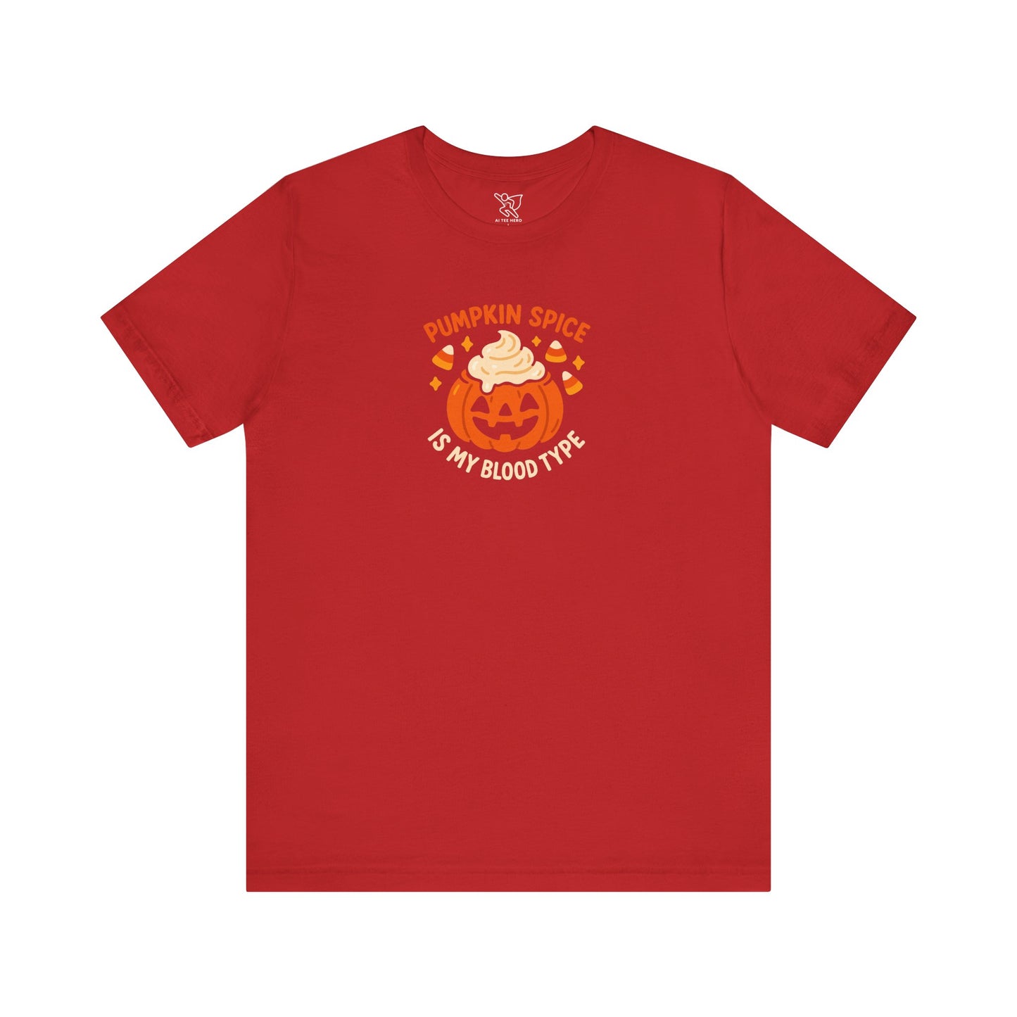"Pumpkin Spice is My Blood Type" Short Sleeve Tee Fall Fashion, Halloween Shirt, Coffee Lover Gift, Autumn Wardrobe, Seasonal Tee