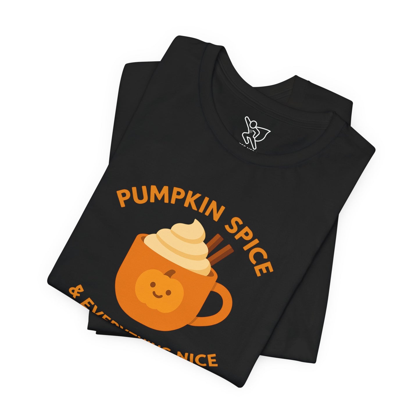 "Pumpkin Spice & Everything Nice" Fall T-Shirt, Autumn Fashion, Cozy Casual Wear, Pumpkin Lovers Gift, Seasonal Apparel