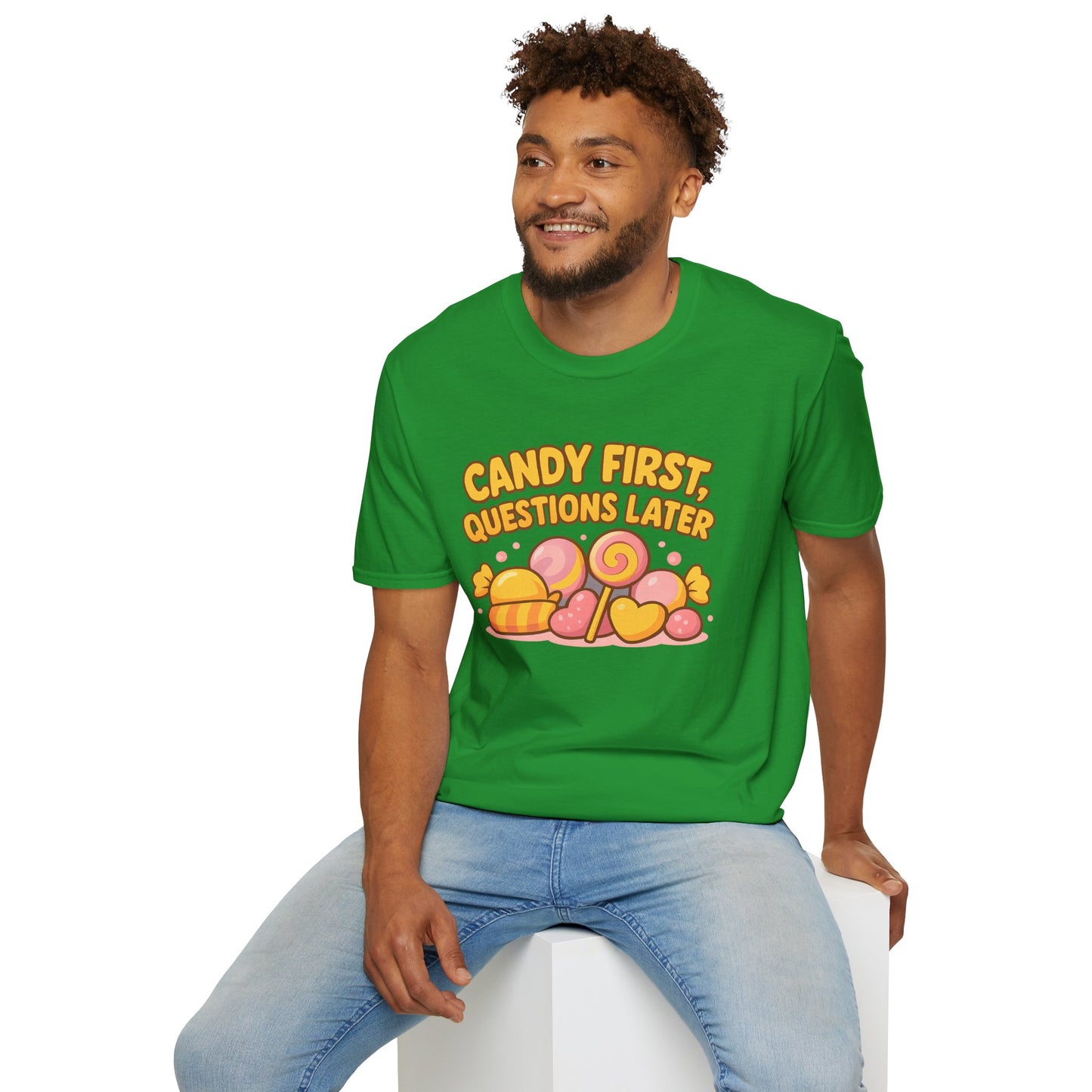 "Candy First, Questions Later" Unisex T-Shirt - Playful Graphic Tee, Fun Gift for Candy Lovers, Perfect for Parties, Quirky Fashion
