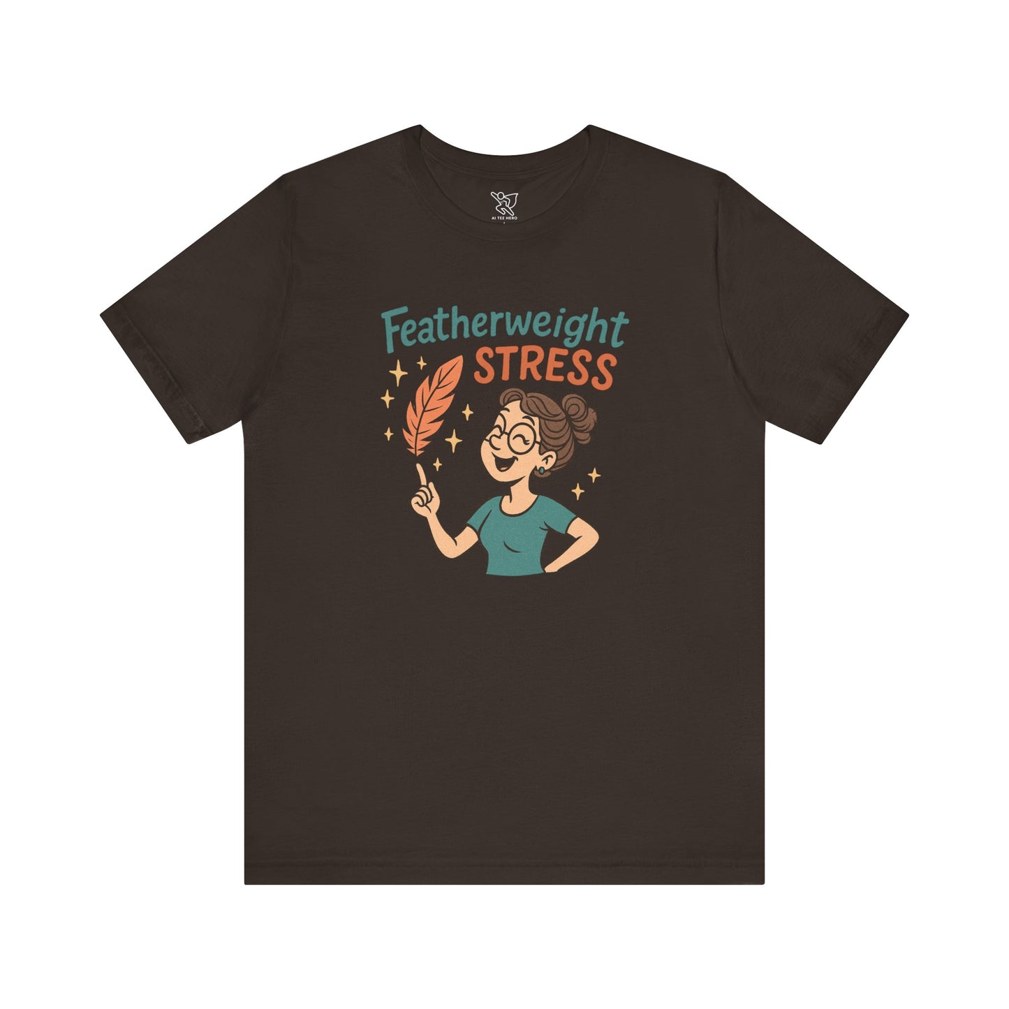 "Featherweight Stress" Unisex Tee, Funny Graphic T-Shirt, Relaxation Shirt, Gift for Mental Health Awareness, Cute Casual Wear