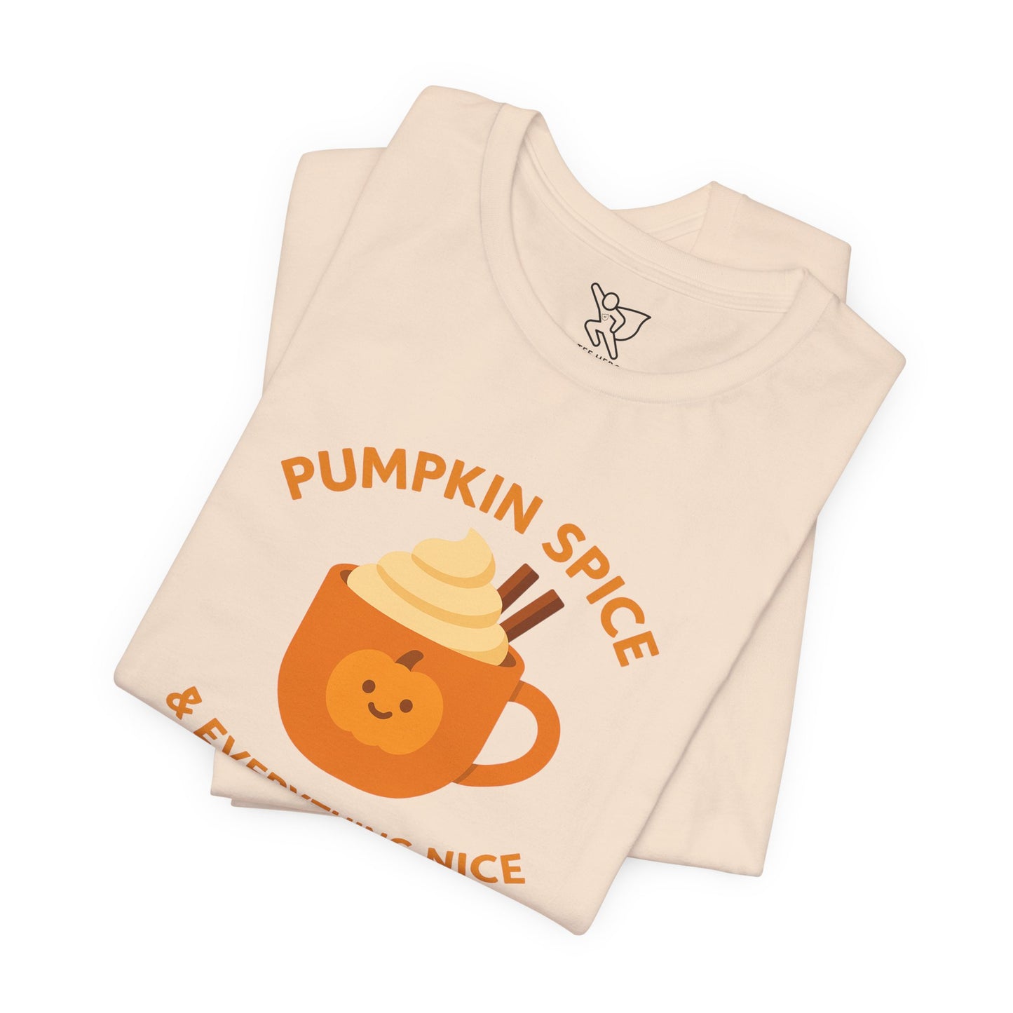 "Pumpkin Spice & Everything Nice" Fall T-Shirt, Autumn Fashion, Cozy Casual Wear, Pumpkin Lovers Gift, Seasonal Apparel