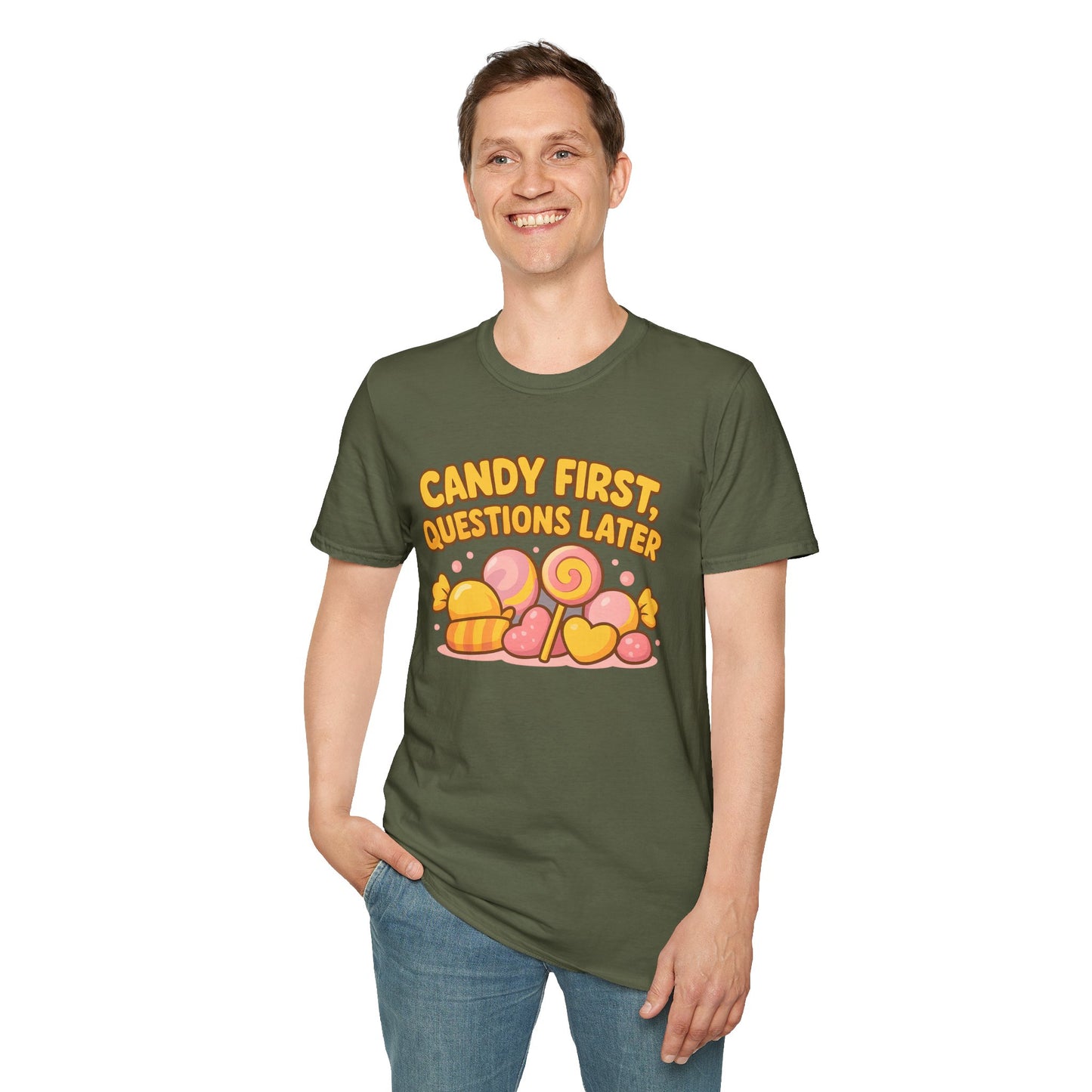 "Candy First, Questions Later" Unisex T-Shirt - Playful Graphic Tee, Fun Gift for Candy Lovers, Perfect for Parties, Quirky Fashion