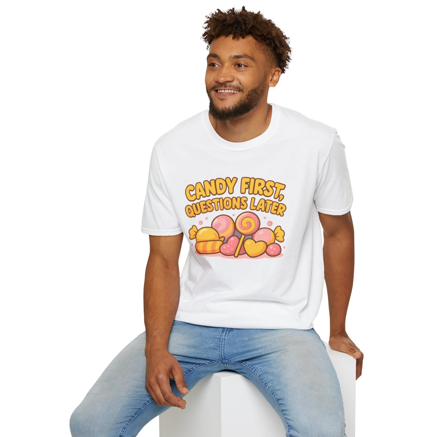 "Candy First, Questions Later" Unisex T-Shirt - Playful Graphic Tee, Fun Gift for Candy Lovers, Perfect for Parties, Quirky Fashion
