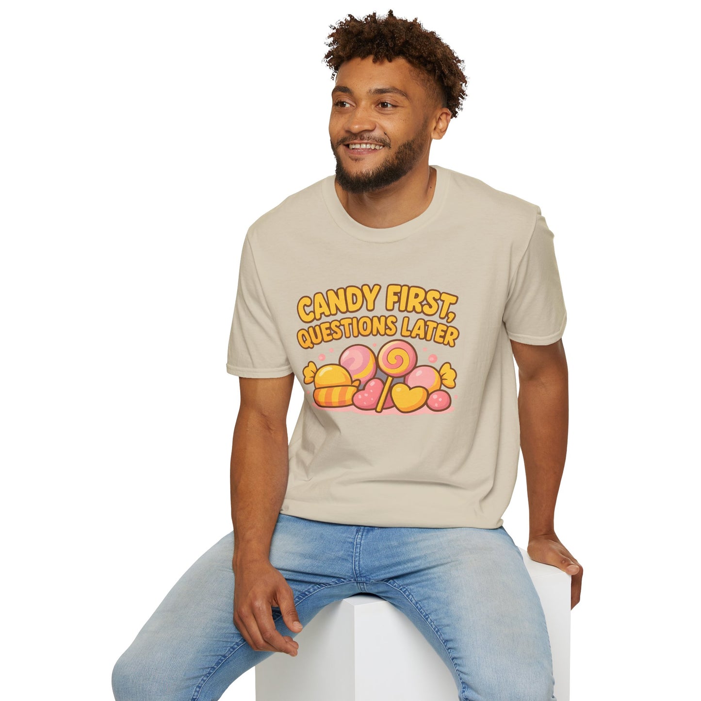 "Candy First, Questions Later" Unisex T-Shirt - Playful Graphic Tee, Fun Gift for Candy Lovers, Perfect for Parties, Quirky Fashion