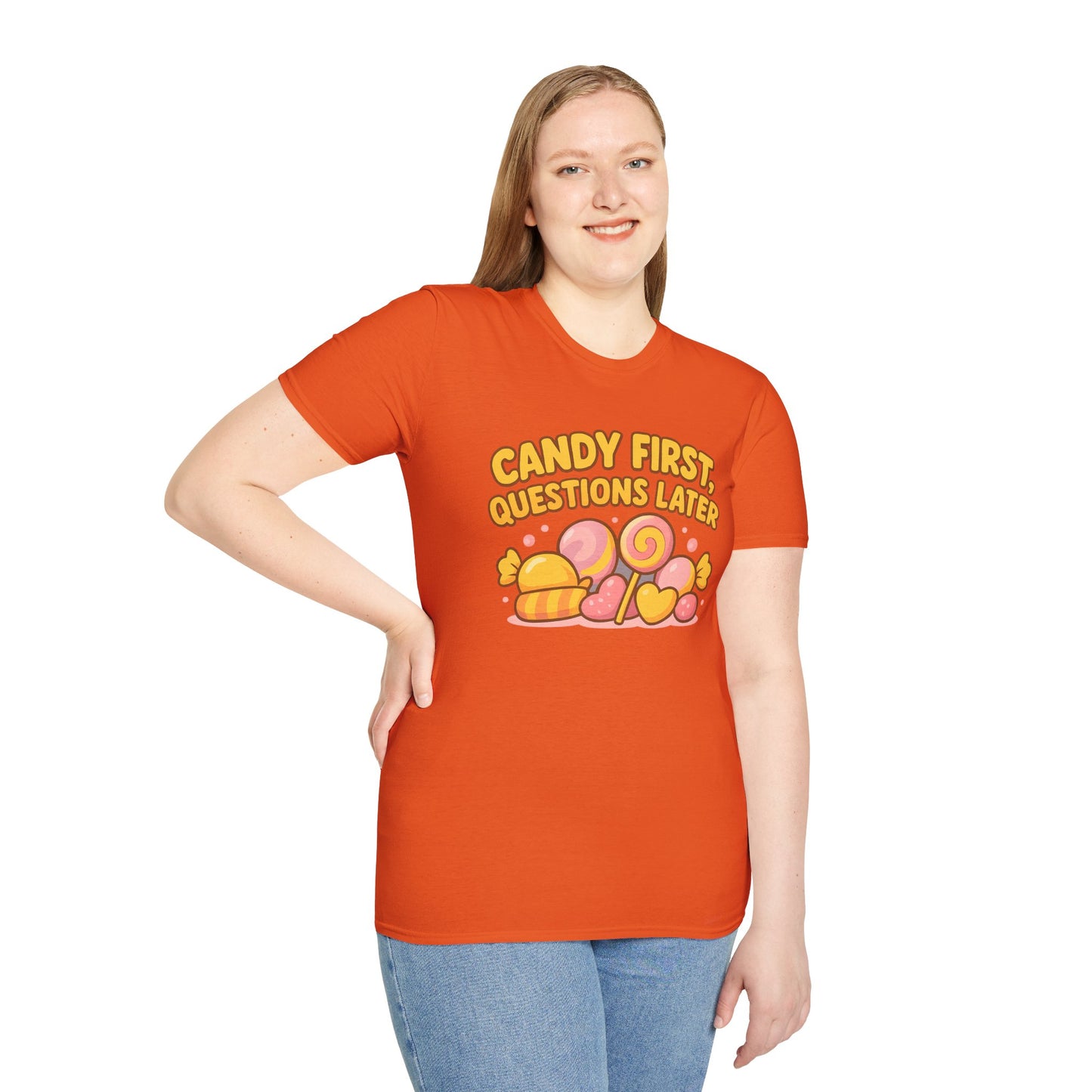 "Candy First, Questions Later" Unisex T-Shirt - Playful Graphic Tee, Fun Gift for Candy Lovers, Perfect for Parties, Quirky Fashion