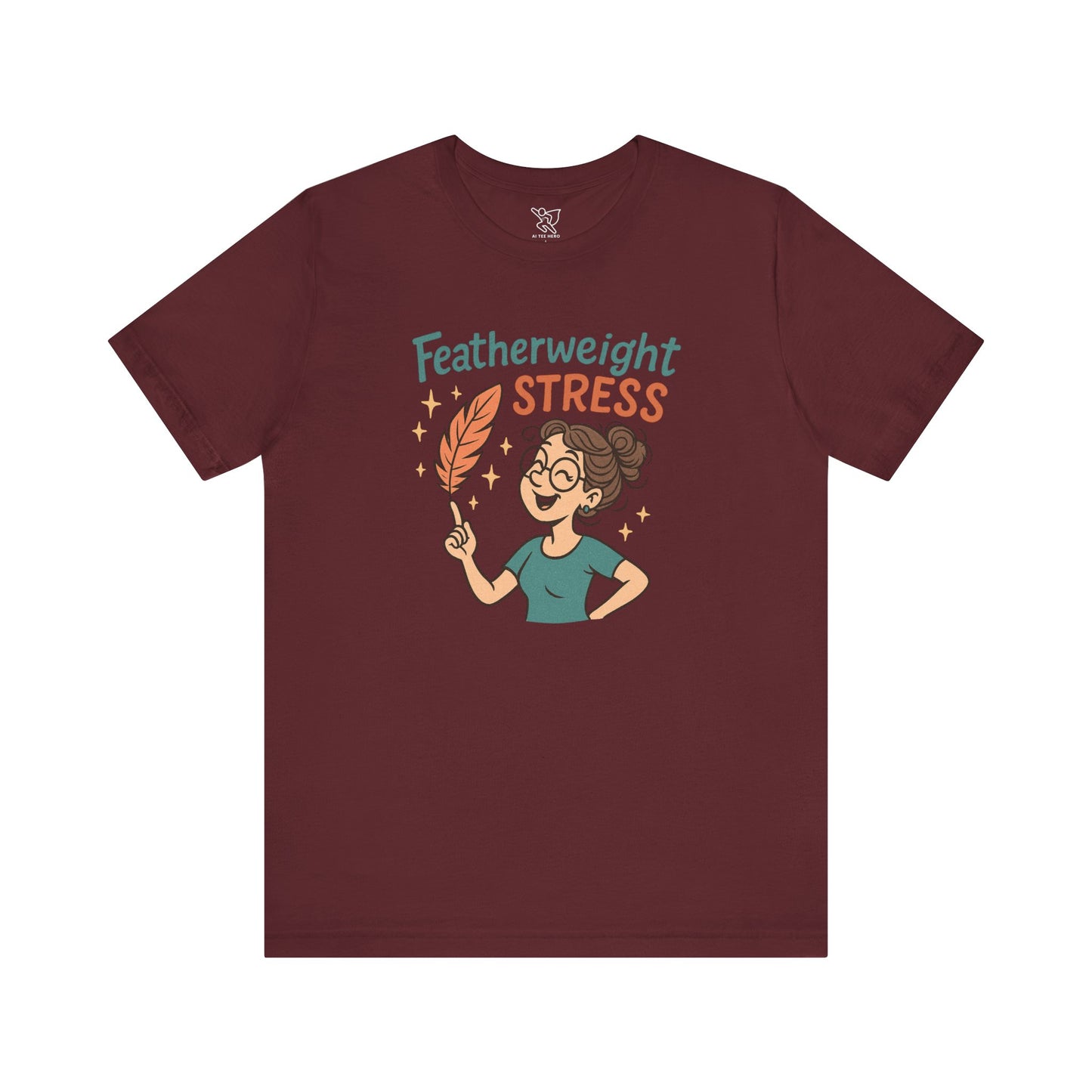 "Featherweight Stress" Unisex Tee, Funny Graphic T-Shirt, Relaxation Shirt, Gift for Mental Health Awareness, Cute Casual Wear