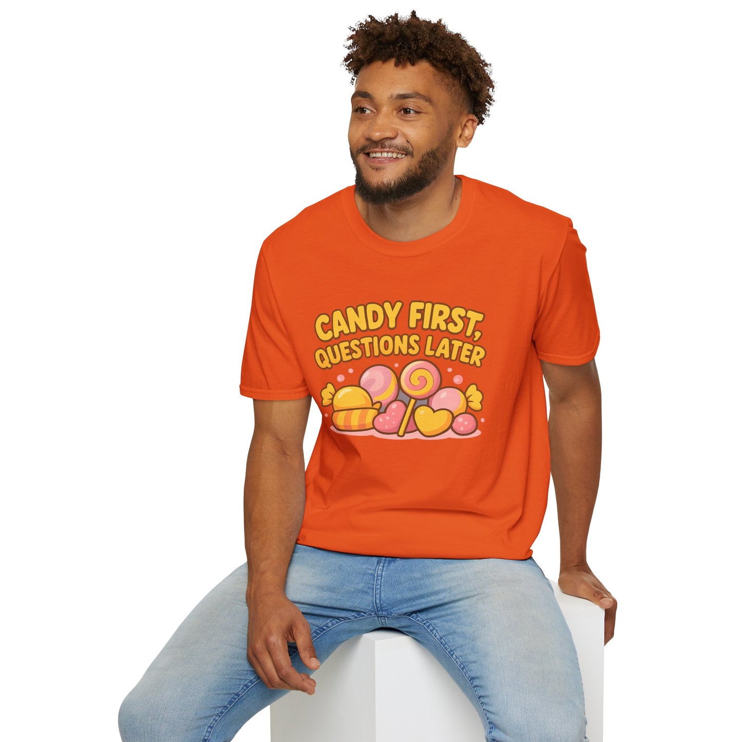 "Candy First, Questions Later" Unisex T-Shirt - Playful Graphic Tee, Fun Gift for Candy Lovers, Perfect for Parties, Quirky Fashion