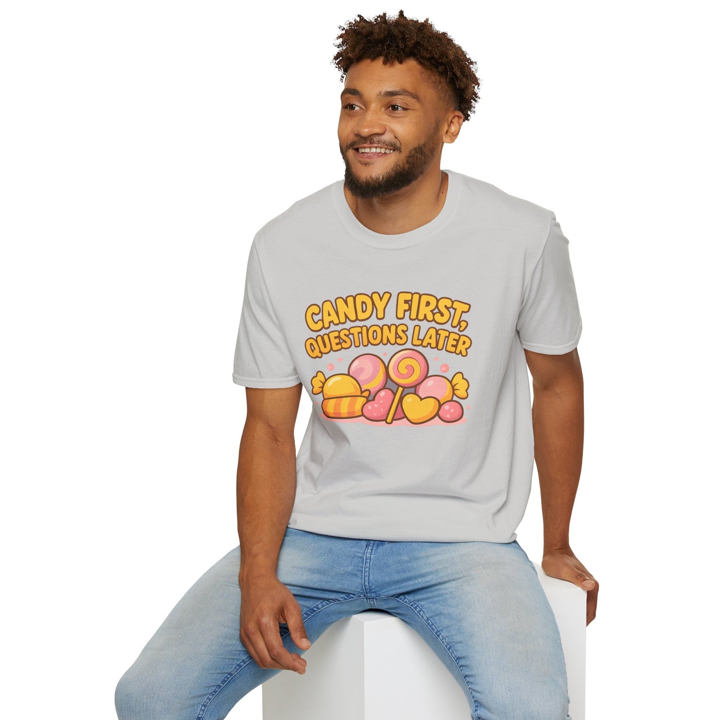 "Candy First, Questions Later" Unisex T-Shirt - Playful Graphic Tee, Fun Gift for Candy Lovers, Perfect for Parties, Quirky Fashion