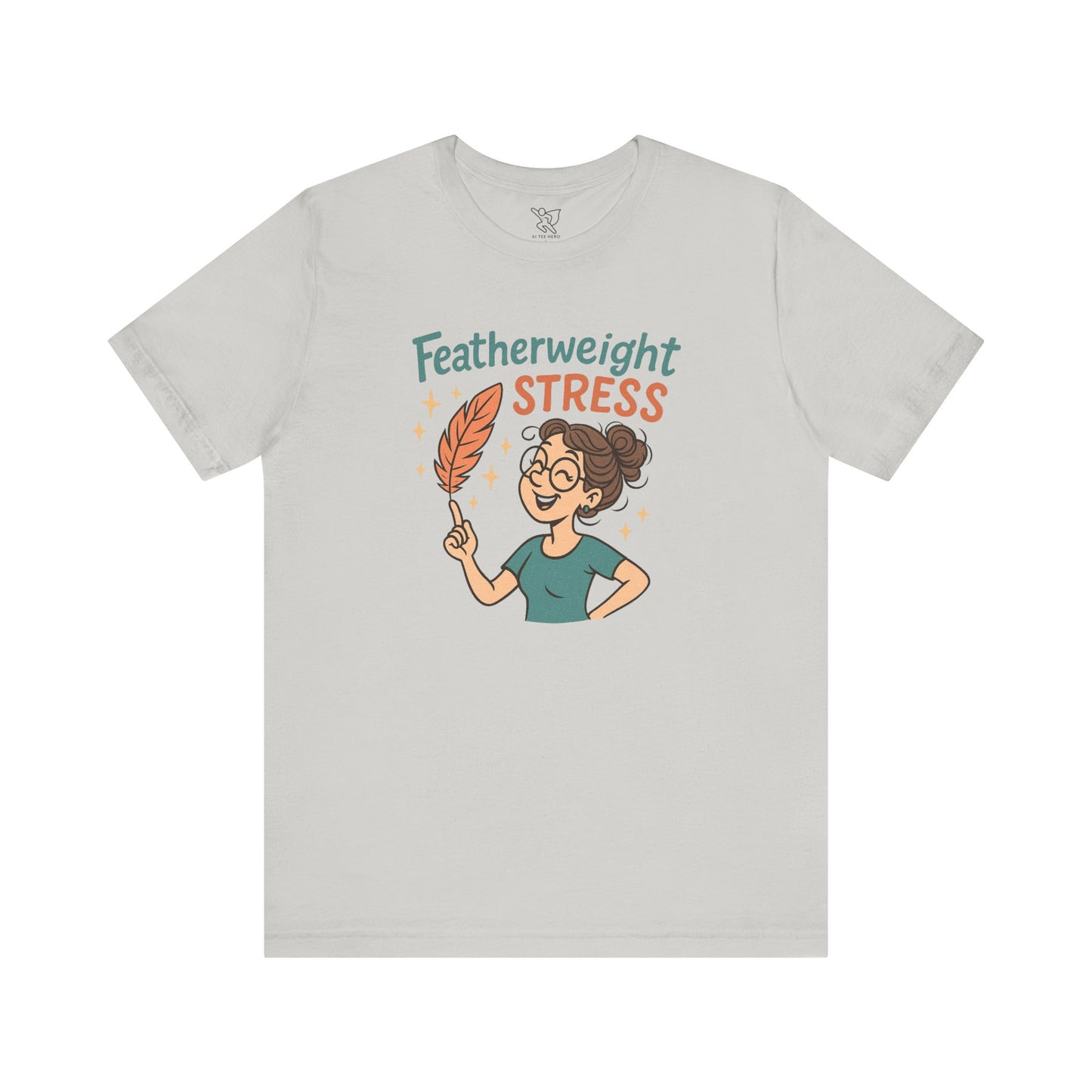 "Featherweight Stress" Unisex Tee, Funny Graphic T-Shirt, Relaxation Shirt, Gift for Mental Health Awareness, Cute Casual Wear