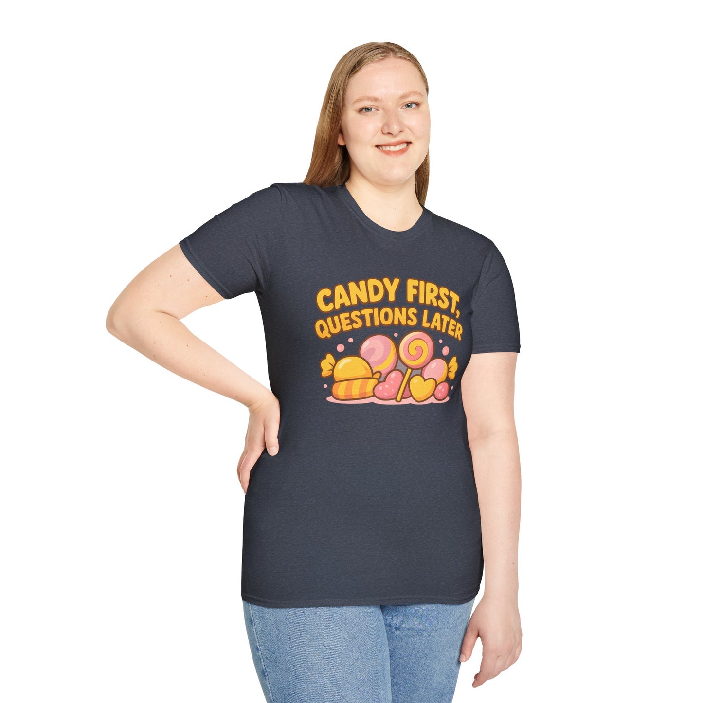 "Candy First, Questions Later" Unisex T-Shirt - Playful Graphic Tee, Fun Gift for Candy Lovers, Perfect for Parties, Quirky Fashion