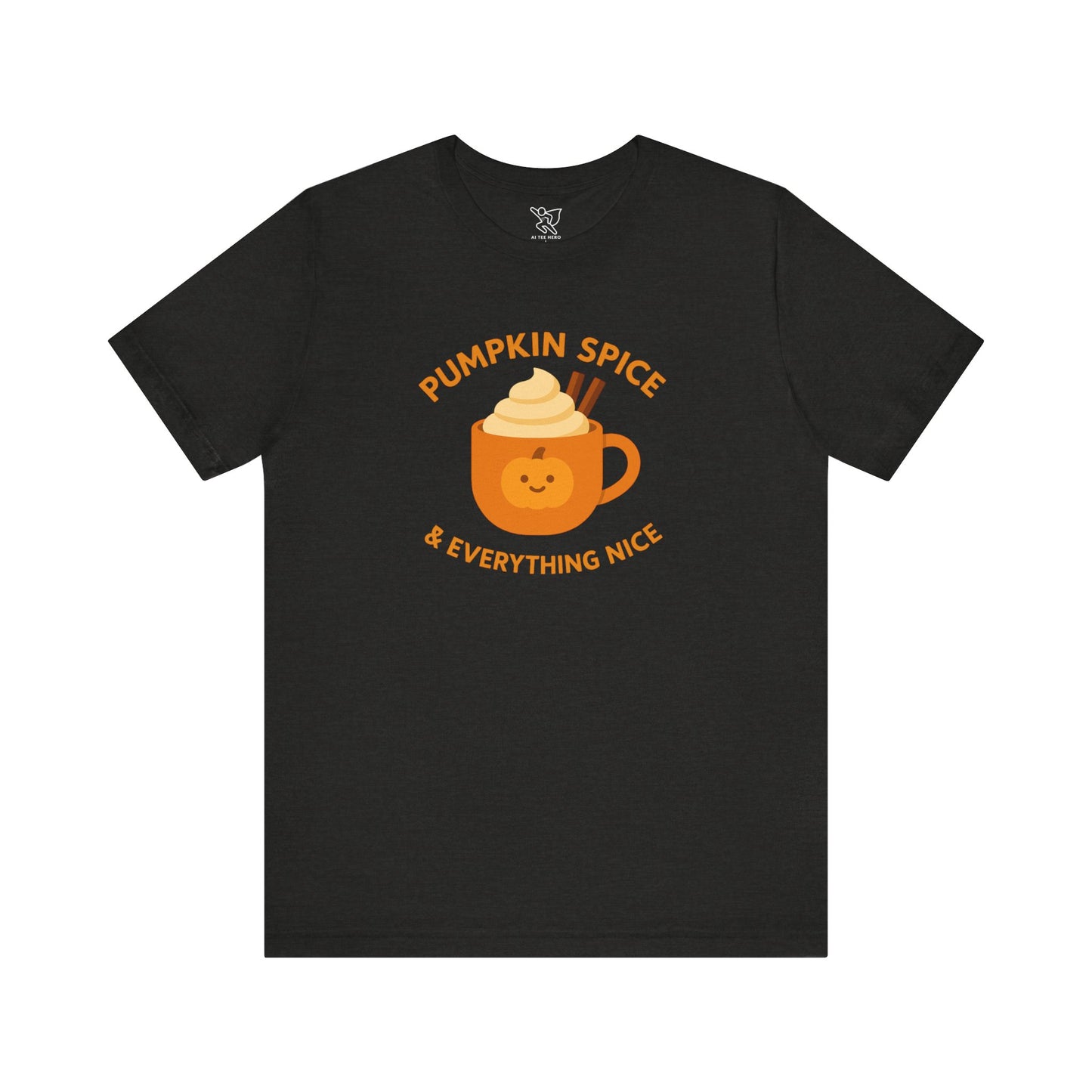 "Pumpkin Spice & Everything Nice" Fall T-Shirt, Autumn Fashion, Cozy Casual Wear, Pumpkin Lovers Gift, Seasonal Apparel