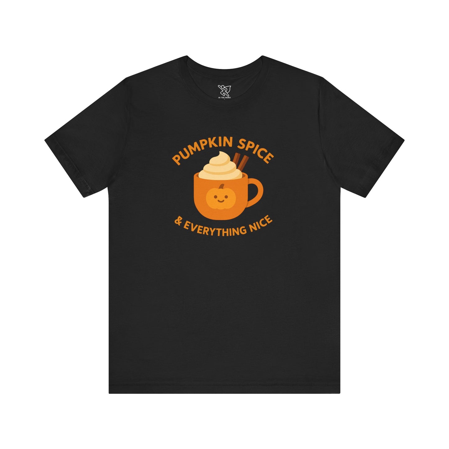 "Pumpkin Spice & Everything Nice" Fall T-Shirt, Autumn Fashion, Cozy Casual Wear, Pumpkin Lovers Gift, Seasonal Apparel