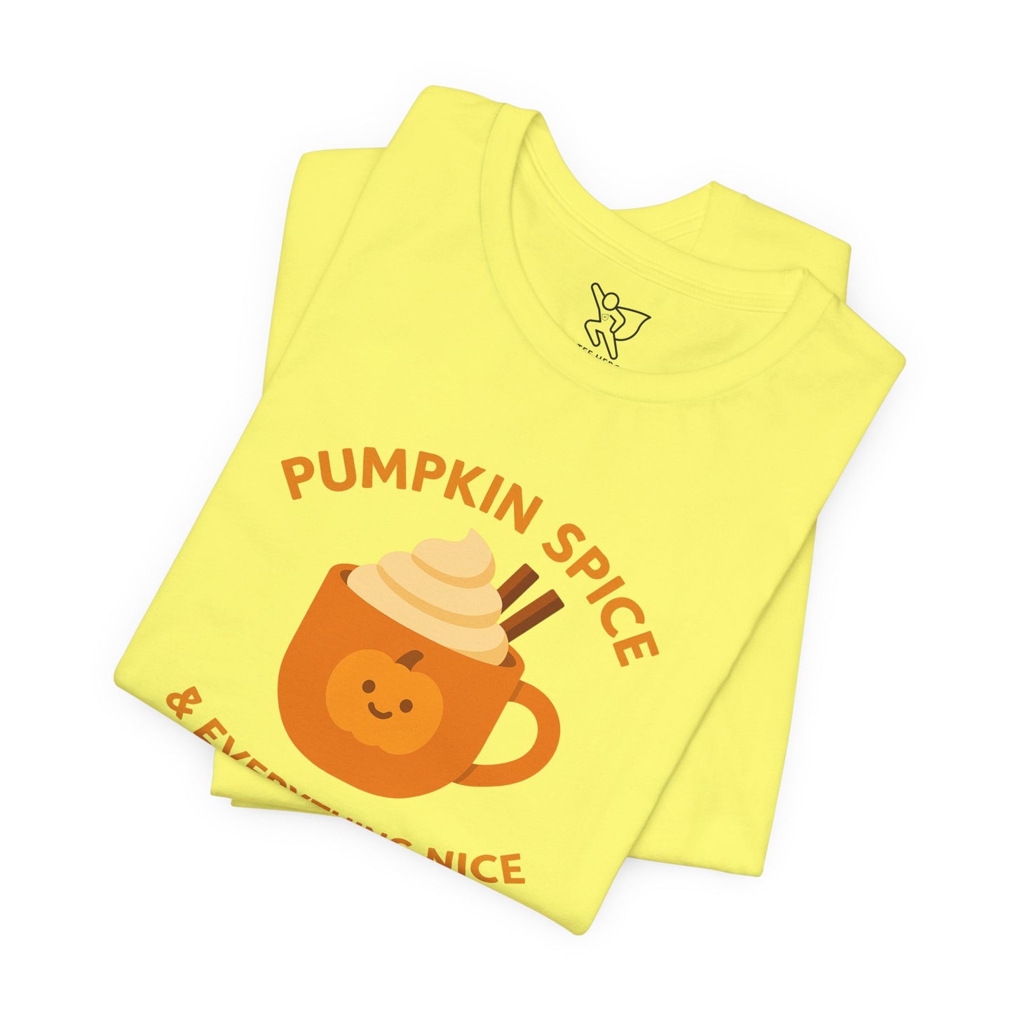 "Pumpkin Spice & Everything Nice" Fall T-Shirt, Autumn Fashion, Cozy Casual Wear, Pumpkin Lovers Gift, Seasonal Apparel