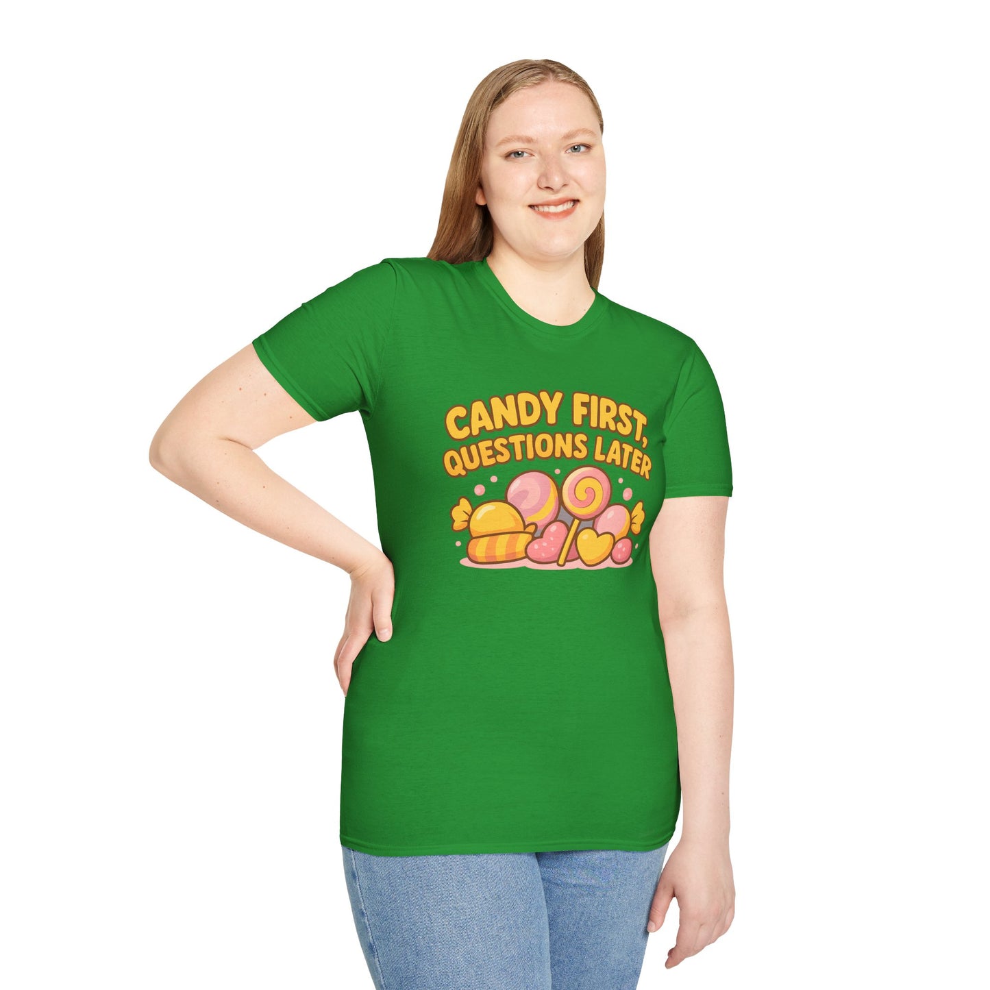 "Candy First, Questions Later" Unisex T-Shirt - Playful Graphic Tee, Fun Gift for Candy Lovers, Perfect for Parties, Quirky Fashion