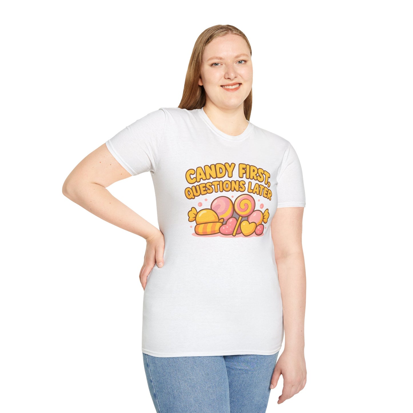"Candy First, Questions Later" Unisex T-Shirt - Playful Graphic Tee, Fun Gift for Candy Lovers, Perfect for Parties, Quirky Fashion