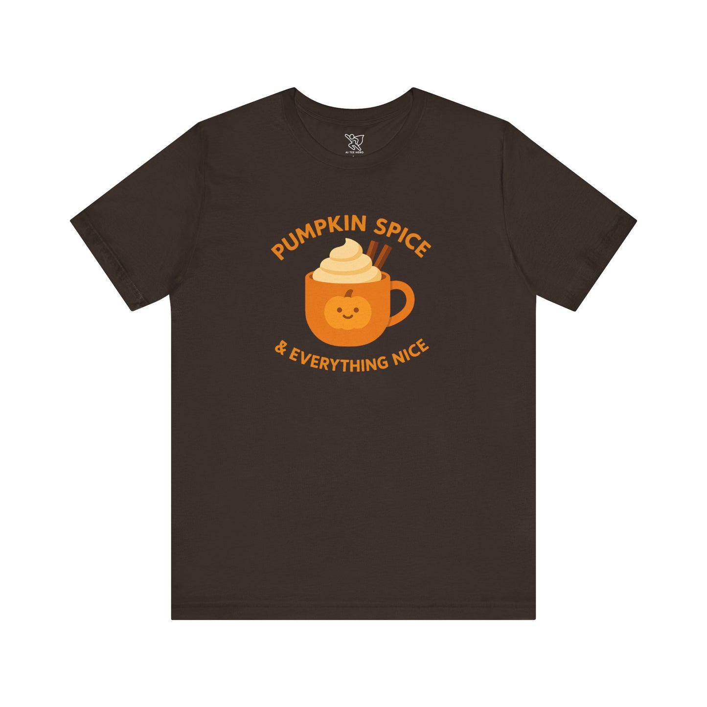 "Pumpkin Spice & Everything Nice" Fall T-Shirt, Autumn Fashion, Cozy Casual Wear, Pumpkin Lovers Gift, Seasonal Apparel
