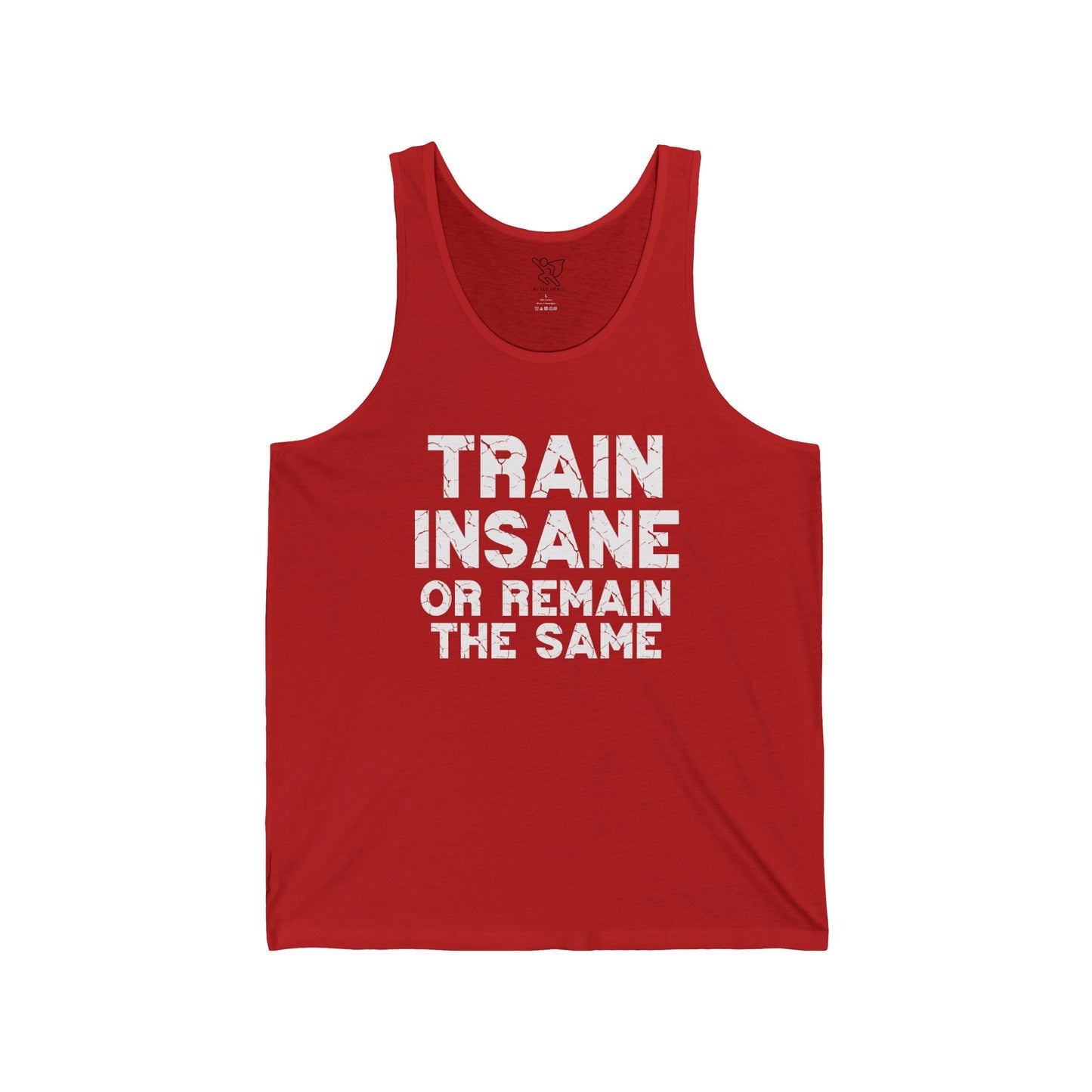 "Train Insane or Remain the Same" CW3 - White Unisex Fitness Motivational Tank Gym Workout Shirt, Fitness Top, Casual Summer Wear, Gift for Athletes
