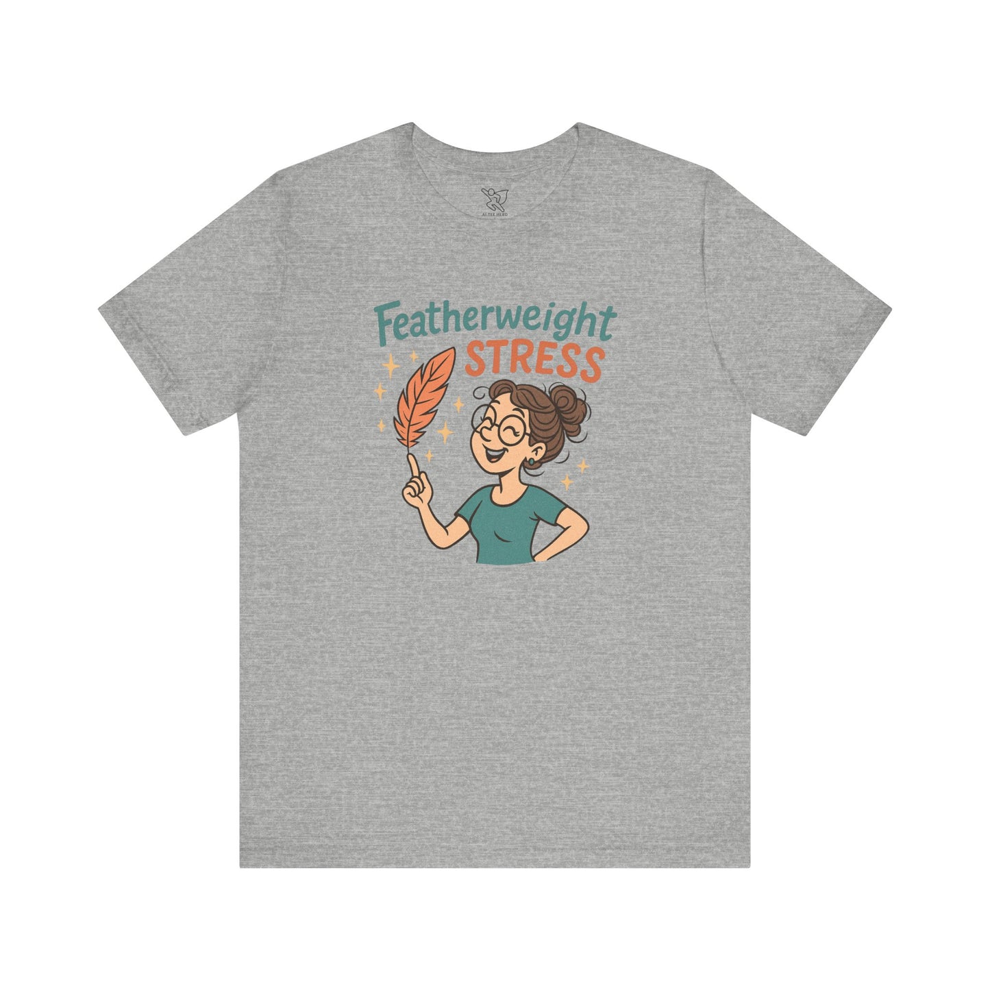 "Featherweight Stress" Unisex Tee, Funny Graphic T-Shirt, Relaxation Shirt, Gift for Mental Health Awareness, Cute Casual Wear
