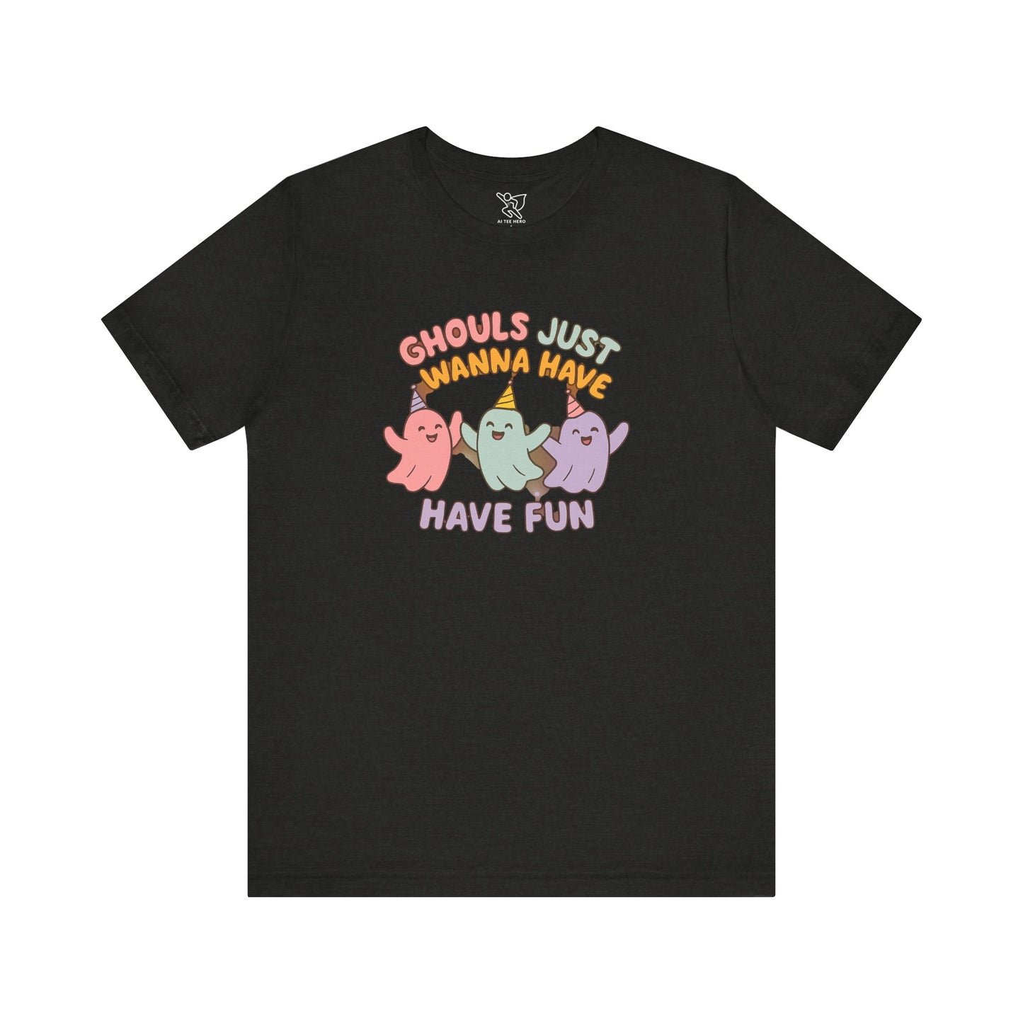 "Ghouls Just Wanna Have Fun" T-Shirt for Halloween, Unisex Graphic Shirt, Cute Ghosts Tee, Casual Wear, Gift for Friends