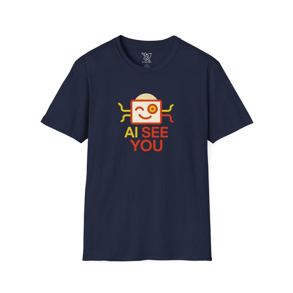 "AI See You" CW1 Digital Era Unisex Statement T-Shirt - Witty AI - Inspired Trendy Apparel for Coders and Tech People - AI Tee Hero