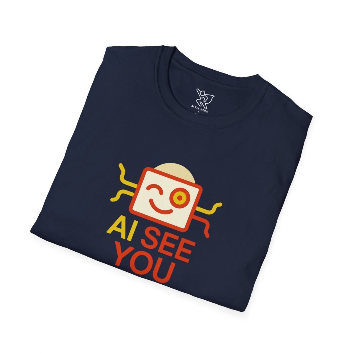 "AI See You" CW1 Digital Era Unisex Statement T-Shirt - Witty AI - Inspired Trendy Apparel for Coders and Tech People - AI Tee Hero