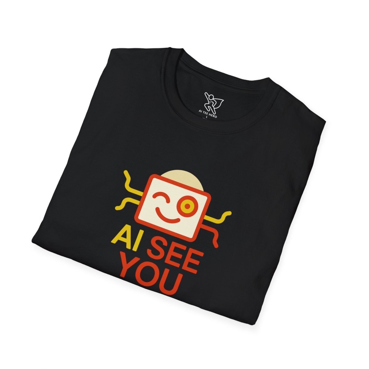 "AI See You" CW1 Digital Era Unisex Statement T-Shirt - Witty AI - Inspired Trendy Apparel for Coders and Tech People - AI Tee Hero