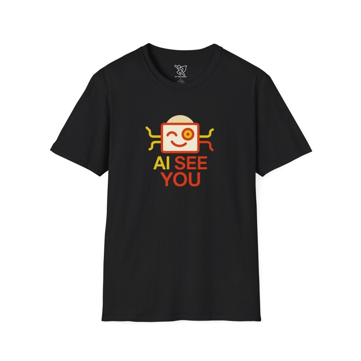 "AI See You" CW1 Digital Era Unisex Statement T-Shirt - Witty AI - Inspired Trendy Apparel for Coders and Tech People - AI Tee Hero