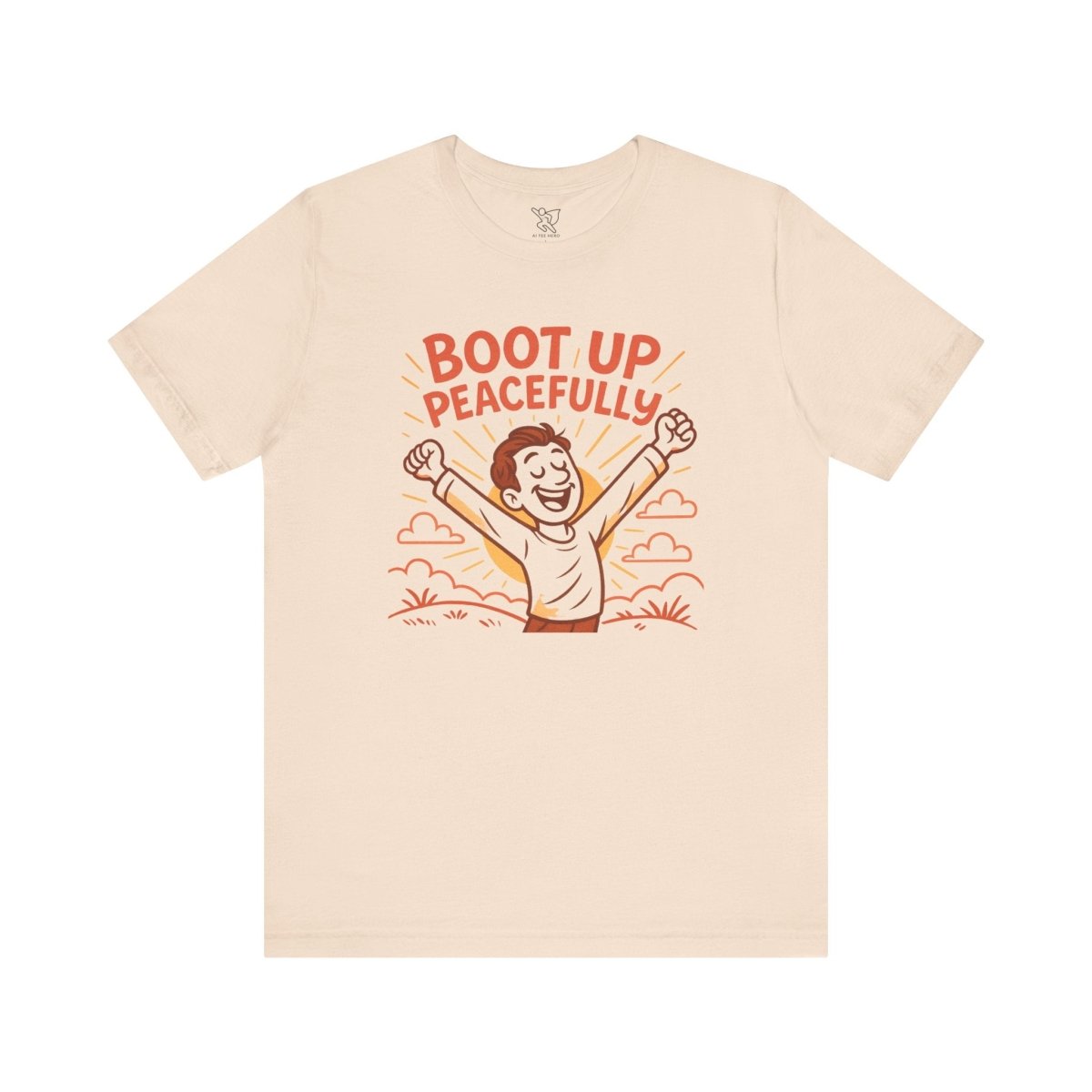 "Boot Up Peacefully" Comfortably Cool Shirt for Tech Lovers, Gift for Gamers, Chill Vibe Style, Relaxed Fit Top - MINDSet Collection - AI Tee Hero