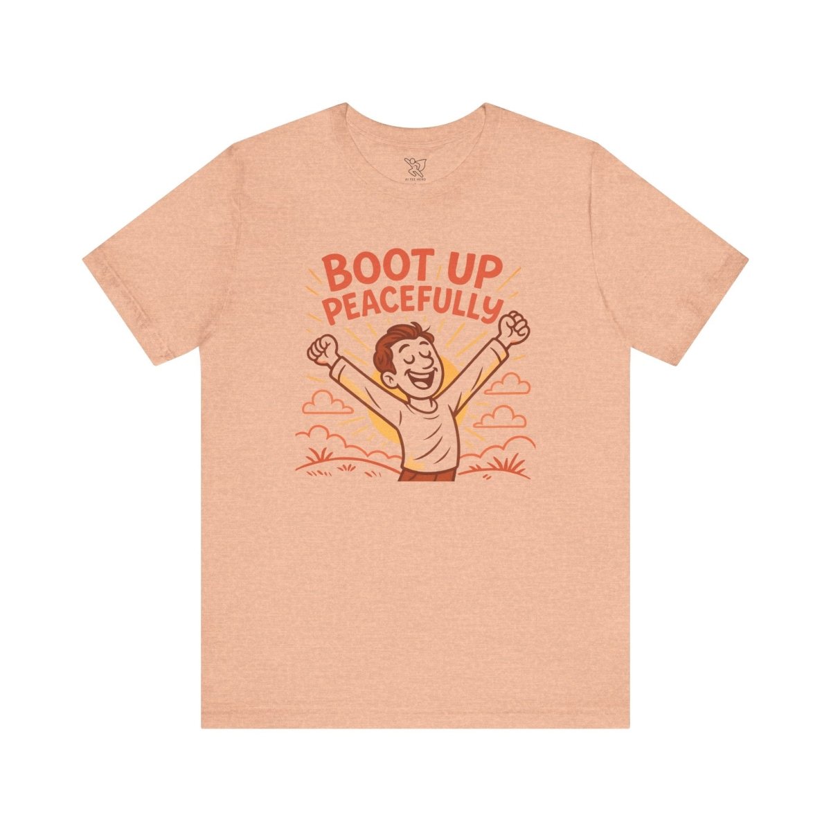 "Boot Up Peacefully" Comfortably Cool Shirt for Tech Lovers, Gift for Gamers, Chill Vibe Style, Relaxed Fit Top - MINDSet Collection - AI Tee Hero