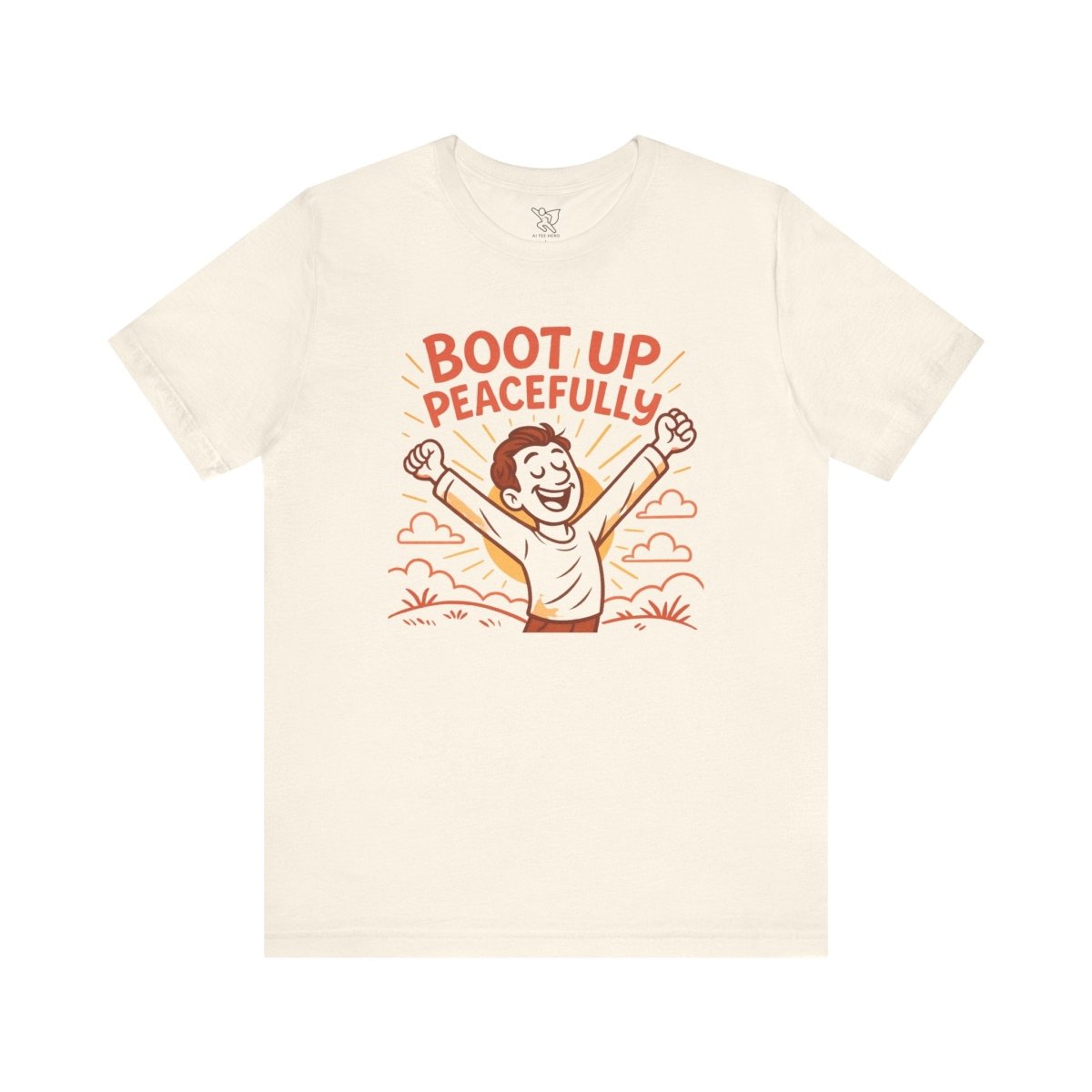 "Boot Up Peacefully" Comfortably Cool Shirt for Tech Lovers, Gift for Gamers, Chill Vibe Style, Relaxed Fit Top - MINDSet Collection - AI Tee Hero